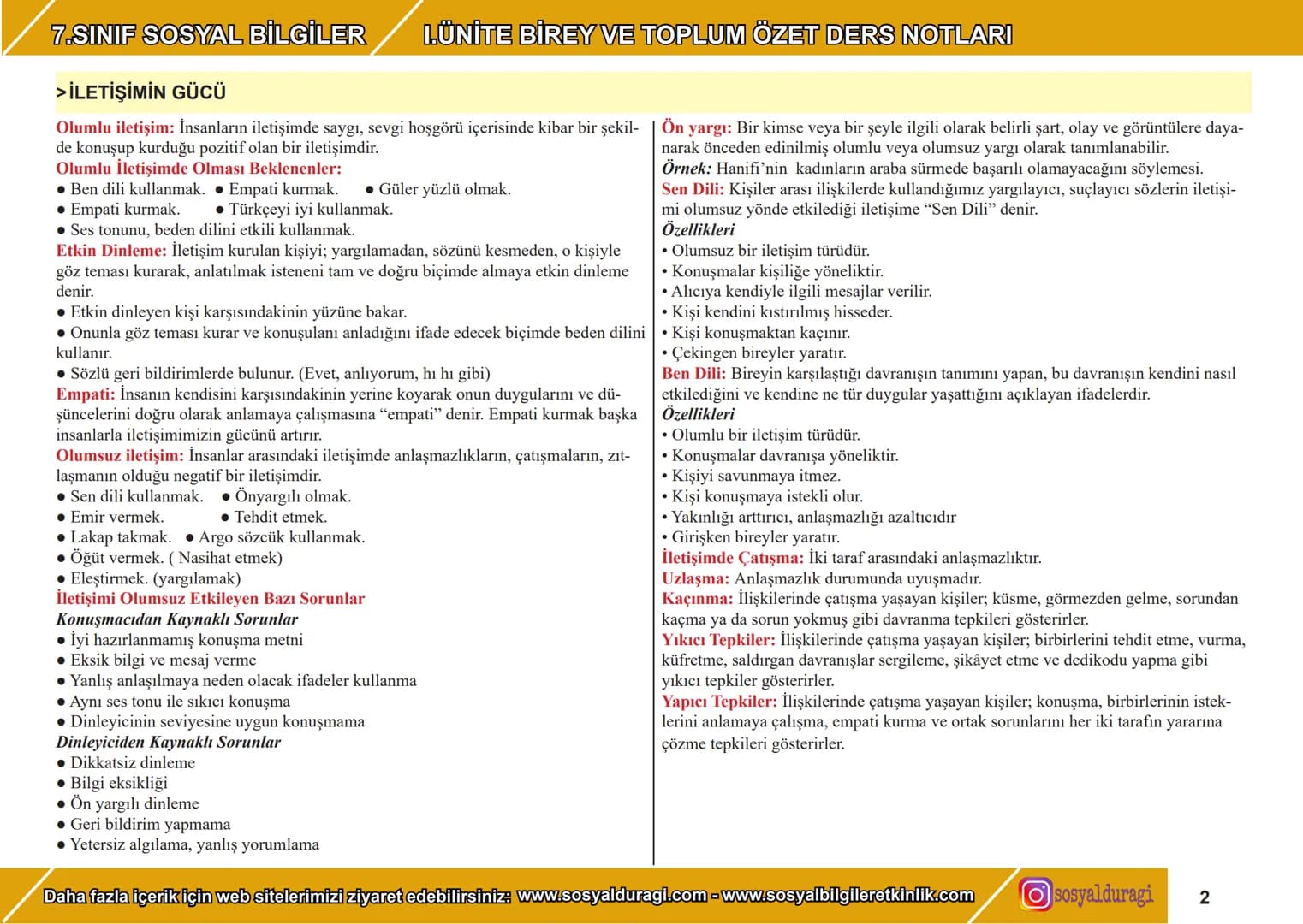 7.SINIF SOSYAL BİLGİLER I. ÜNİTE BİREY VE TOPLUM ÖZET DERS NOTLARI
> İNSANDAN İNSANA GİDEN YOL
İletişim; duygu, düşünce veya bilgilerin çe