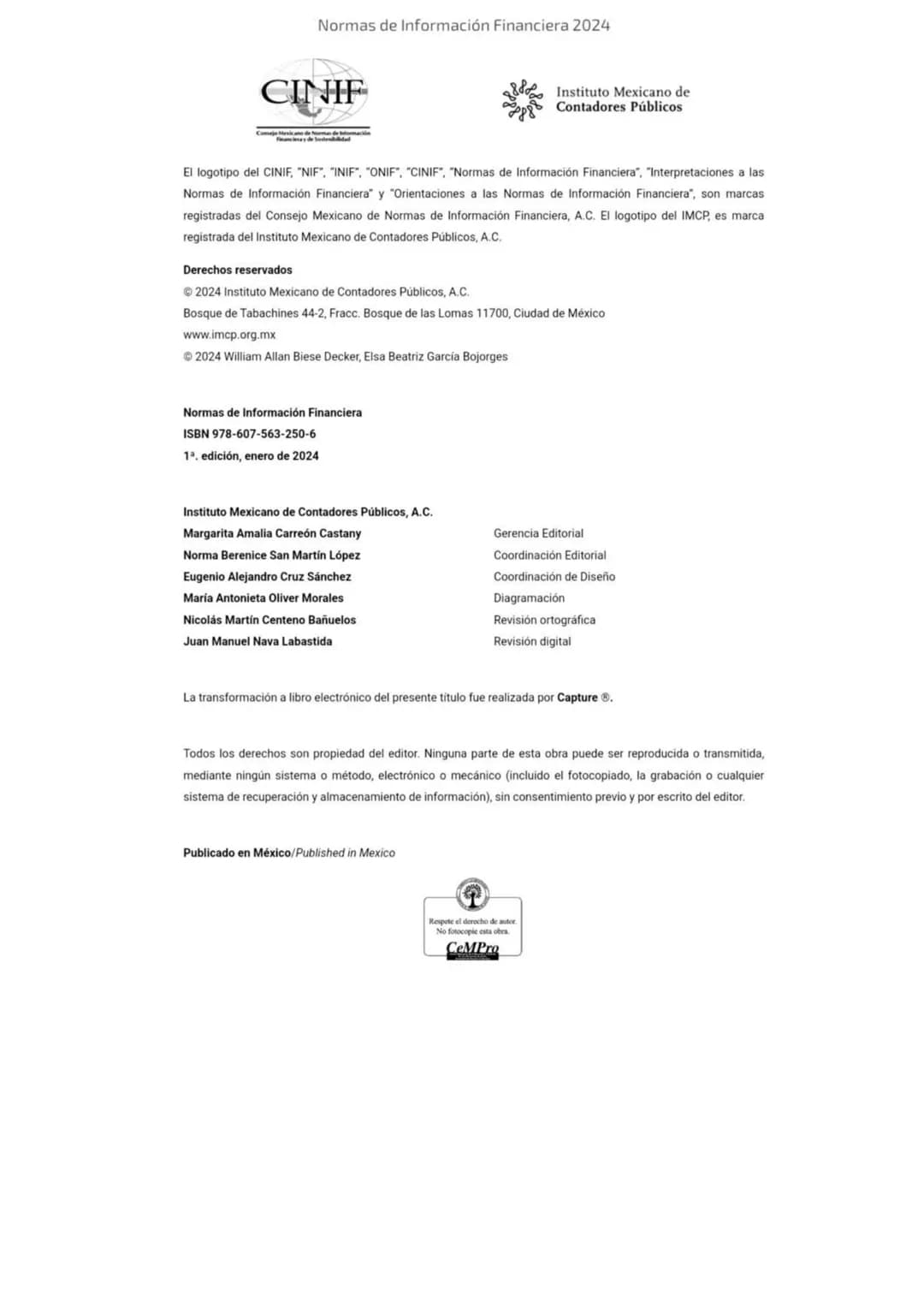 2024
Normas de
Información
Financiera
NIF
Esta edición contiene el texto completo de las NIF vigentes al
1 de enero de 2024, incluyendo: