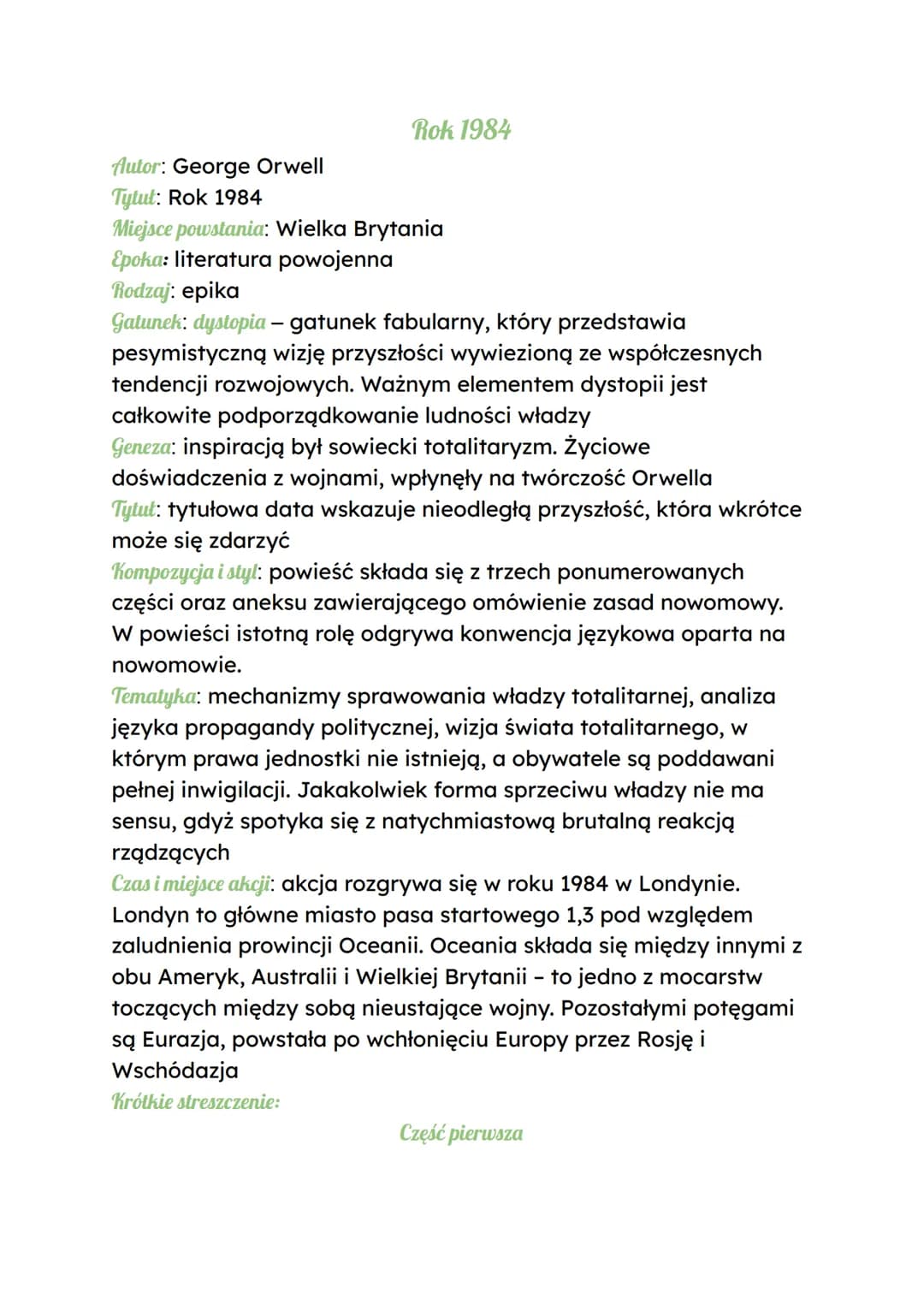 Rok 1984
Autor: George Orwell
Tytuł: Rok 1984
Miejsce powstania: Wielka Brytania
Epoka: literatura powojenna
Rodzaj: epika
Gatunek: dystopi