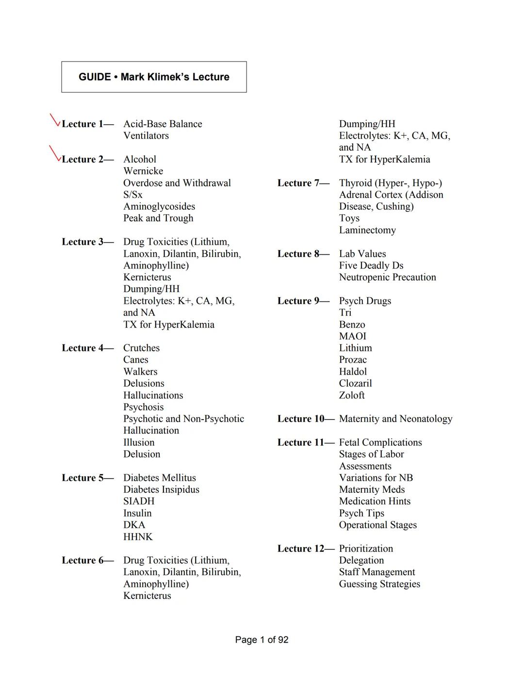GUIDE Mark Klimek's Lecture
Lecture 1- Acid-Base Balance
Ventilators
Lecture 2- Alcohol
Wernicke
Overdose and Withdrawal
S/Sx
Aminoglycosi