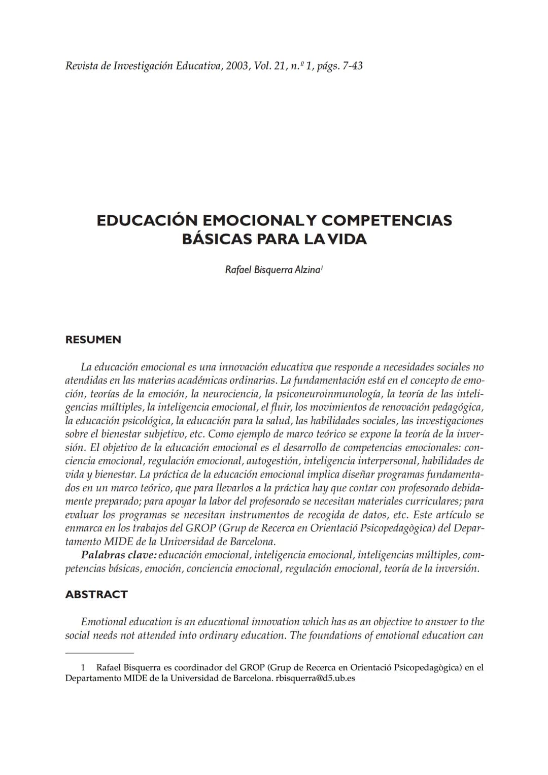 Revista de Investigación Educativa, 2003, Vol. 21, n.º 1, págs. 7-43
EDUCACIÓN EMOCIONALY COMPETENCIAS
BÁSICAS PARA LA VIDA
Rafael Bisquer