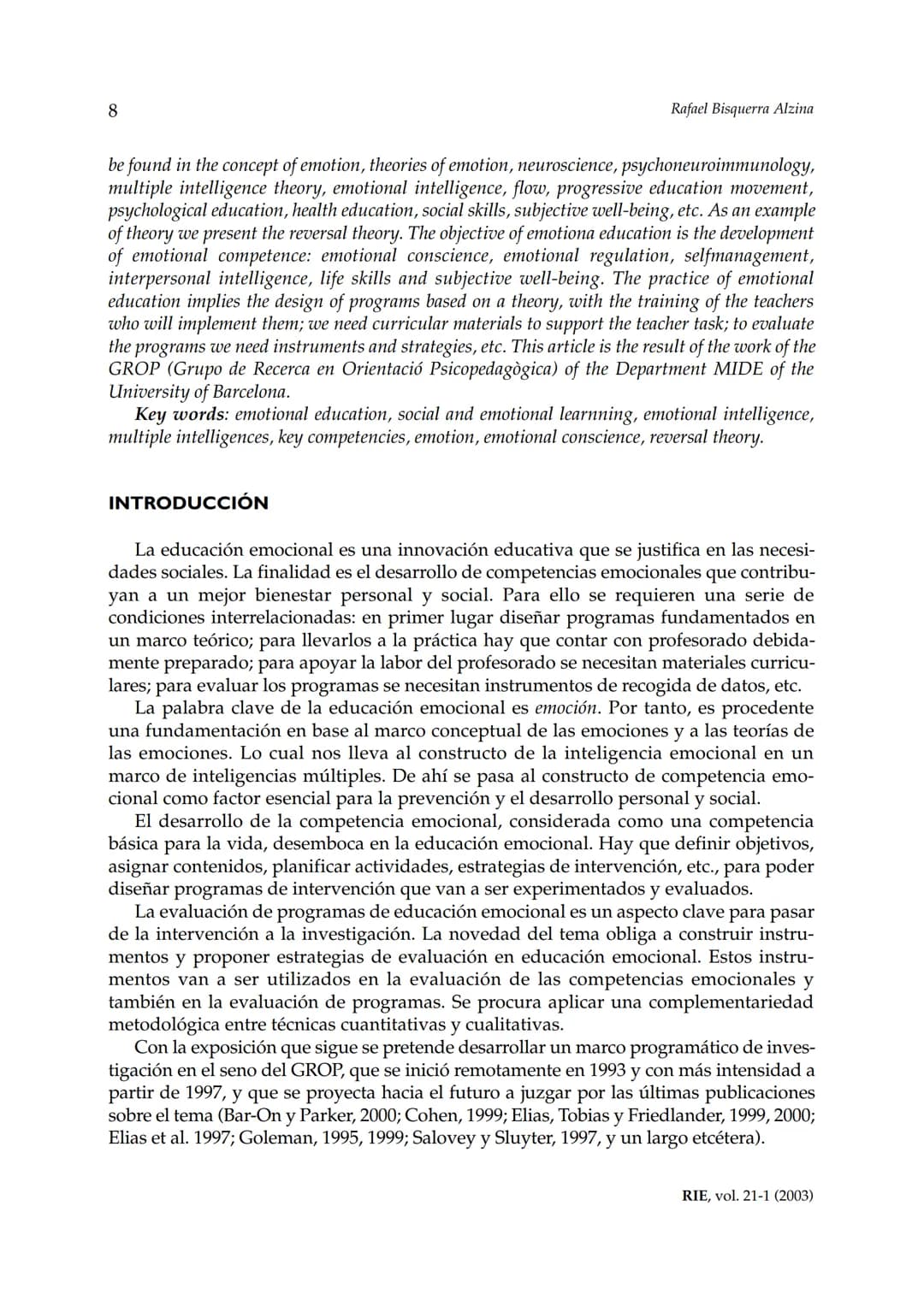 Revista de Investigación Educativa, 2003, Vol. 21, n.º 1, págs. 7-43
EDUCACIÓN EMOCIONALY COMPETENCIAS
BÁSICAS PARA LA VIDA
Rafael Bisquer
