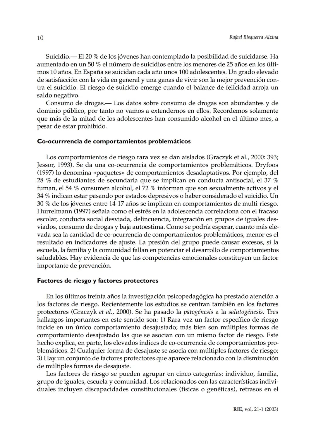 Revista de Investigación Educativa, 2003, Vol. 21, n.º 1, págs. 7-43
EDUCACIÓN EMOCIONALY COMPETENCIAS
BÁSICAS PARA LA VIDA
Rafael Bisquer