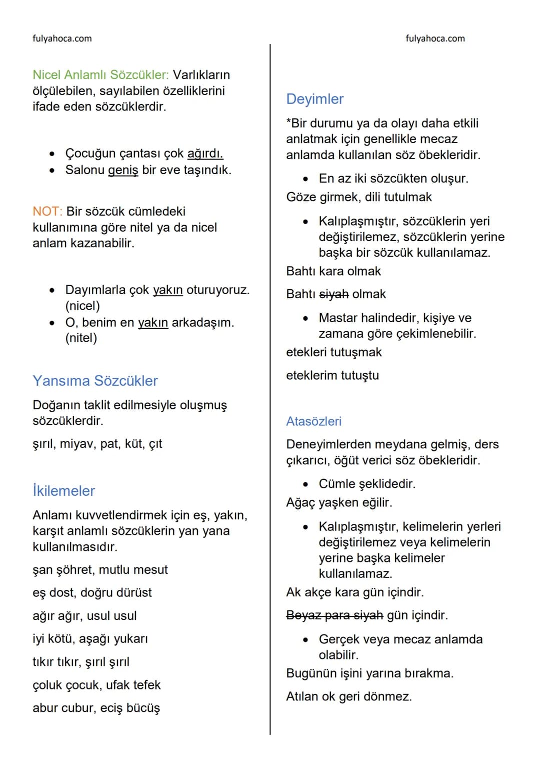 fulyahoca.com
# SÖZCÜKTE ANLAM
fulyahoca.com
Sözcük (Kelime): Bir varlığı ya da
kavramı karşılayan hece veya hece
topluluğudur.
Türkçede sö