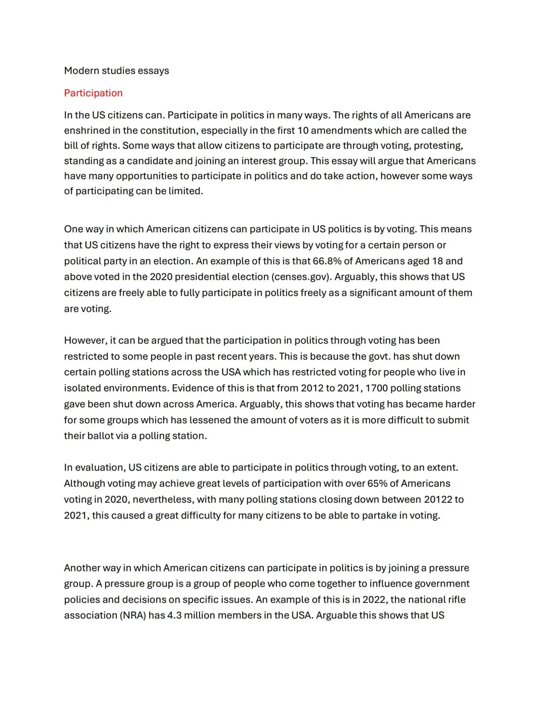 Modern studies essays
Participation
In the US citizens can. Participate in politics in many ways. The rights of all Americans are
enshrine