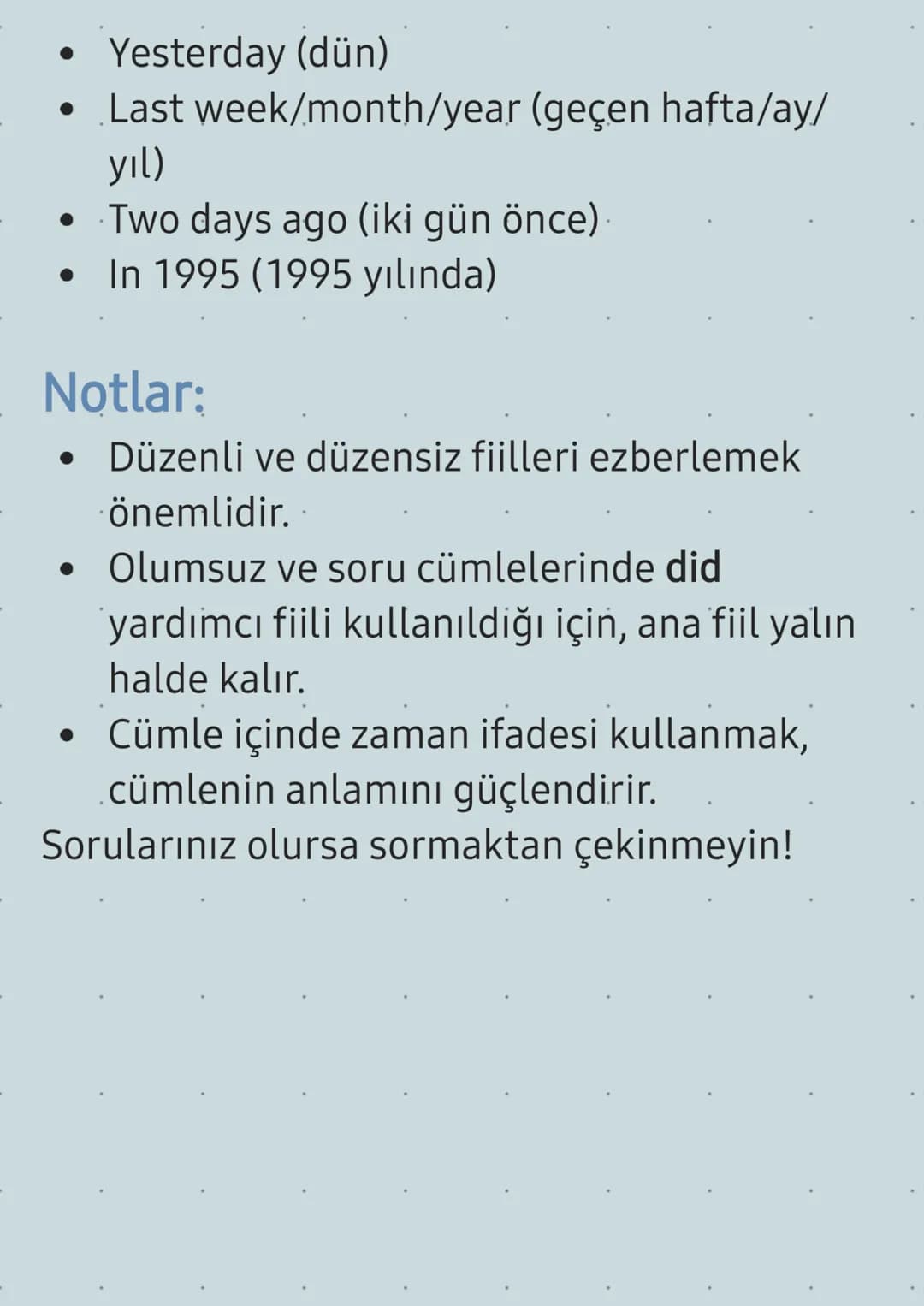6. Sınıf İngilizce Past Simple (Geçmiş Zaman)
Konu Anlatımı.
Geçmiş zaman (Past Tense), bir olayın
geçmişte yapıldığını veya gerçekleştiğin