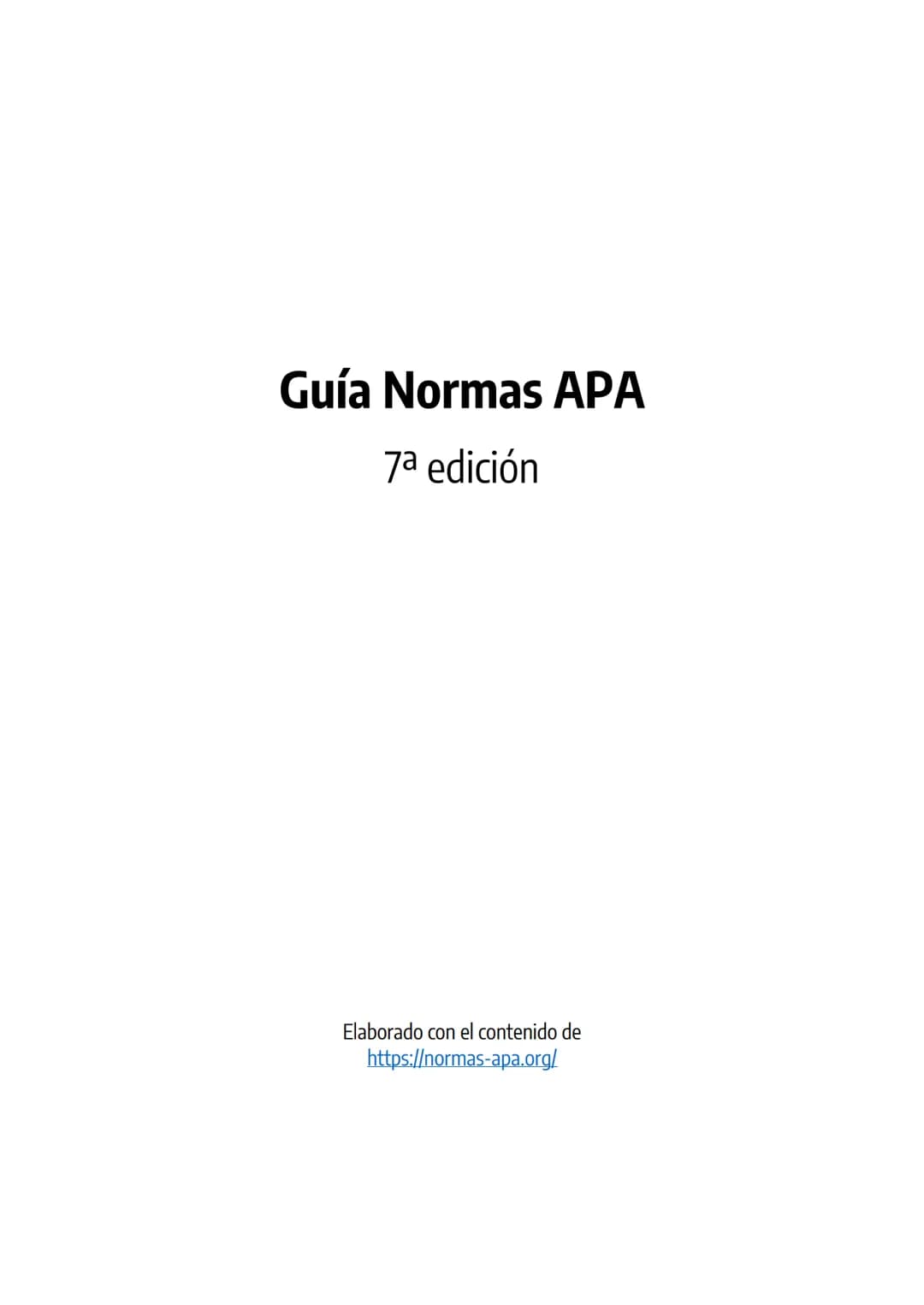 # Guía Normas APA
7a edición
Elaborado con el contenido de
https://normas-apa.org/ 2
Tabla de contenido
Introducción ...................