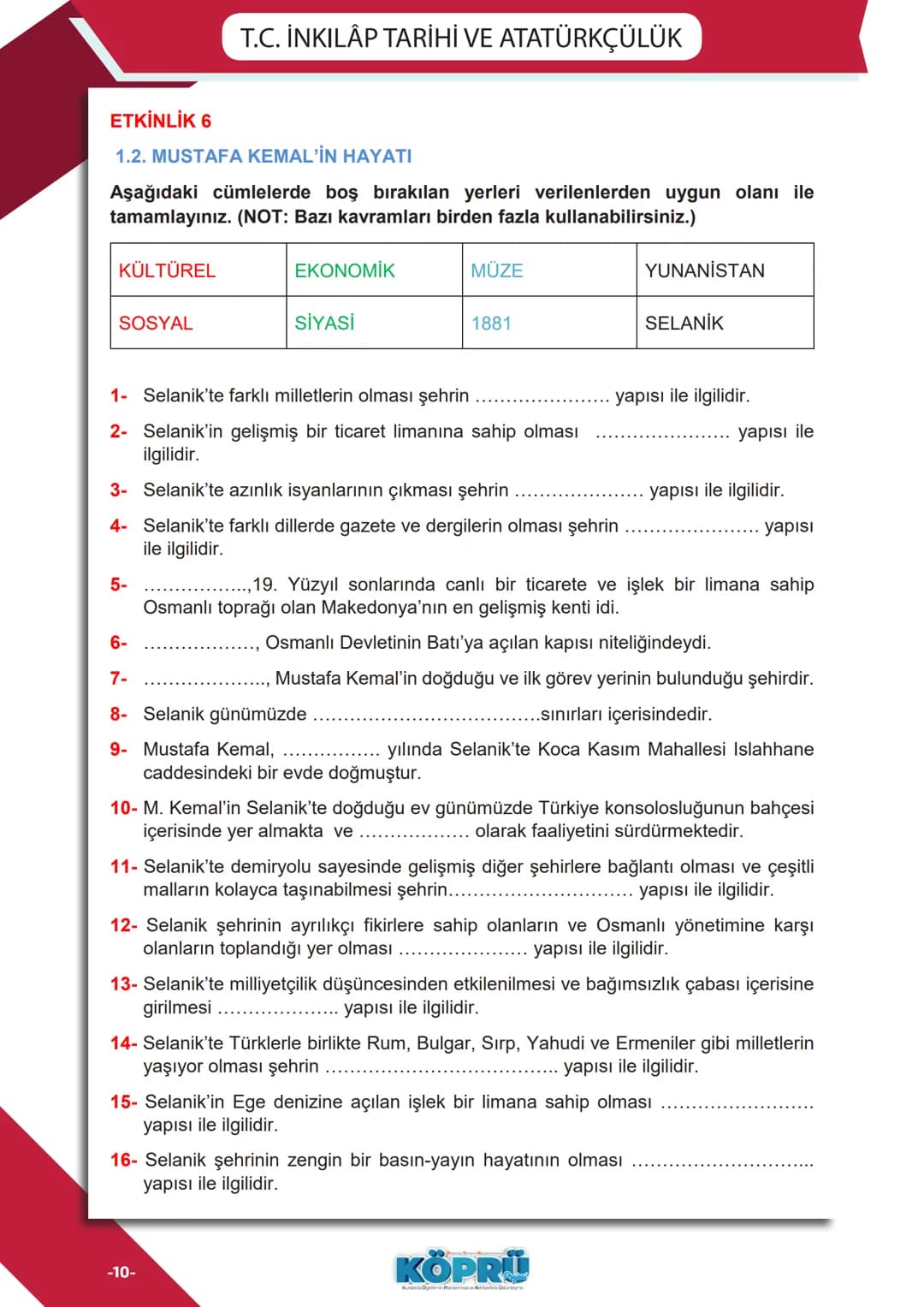 *
****
MHURİYETİ MILLI
CU
•19114
****
SİVAS MİLLİ EĞİTİM
MÜDÜRLÜĞÜ
T.C.
İNKILAP TARİHİ
ve ATATÜRKÇÜLÜK
Sadece 1. Dönem
KONULARI
EGI
Genel Te