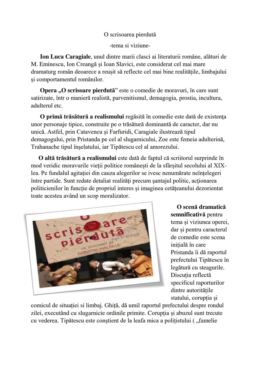 # O scrisoarea pierdută
-tema si viziune-
Ion Luca Caragiale, unul dintre marii clasci ai literaturii române, alături de
M. Eminescu, Ion