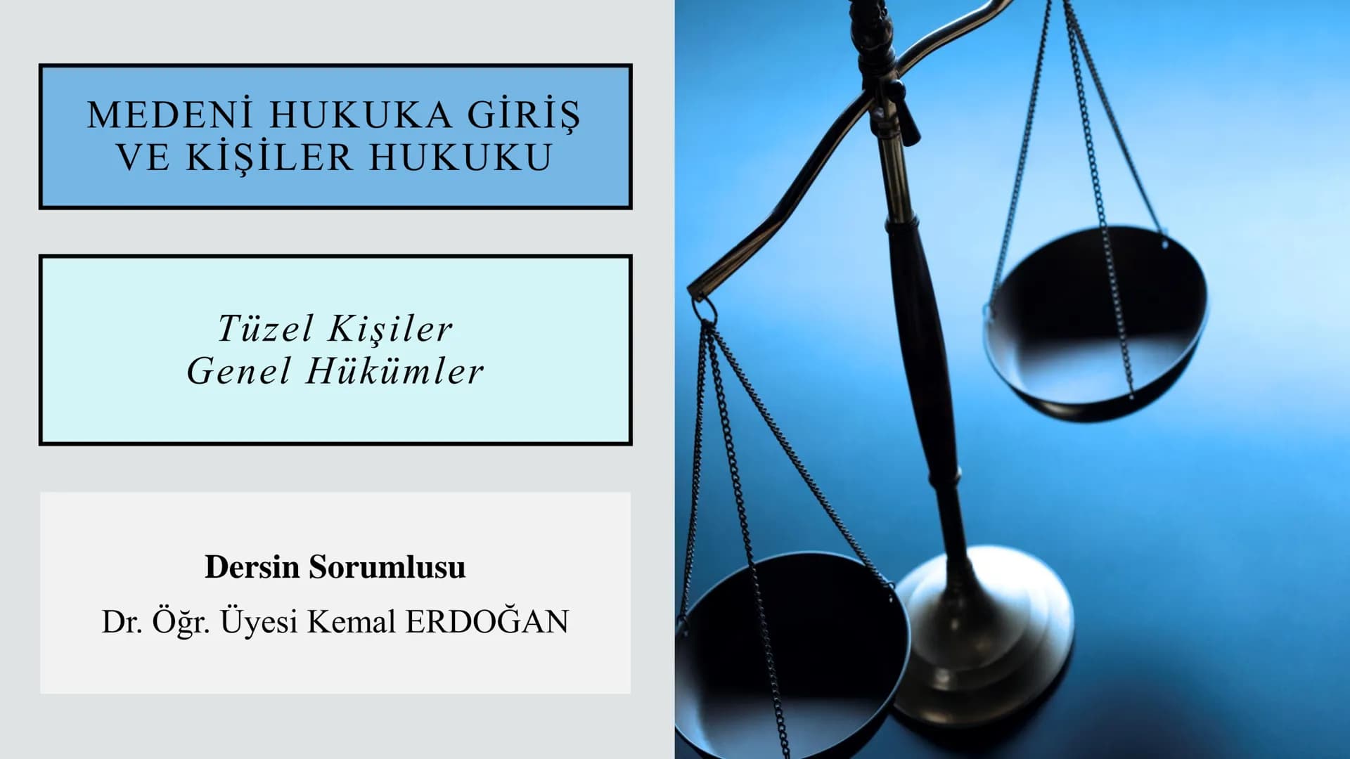MEDENİ HUKUKA GİRİŞ
VE KİŞİLER HUKUKU
Tüzel Kişiler
Genel Hükümler
Dersin Sorumlusu
Dr. Öğr. Üyesi Kemal ERDOĞAN # TÜZEL KİŞİLER
Toplum h