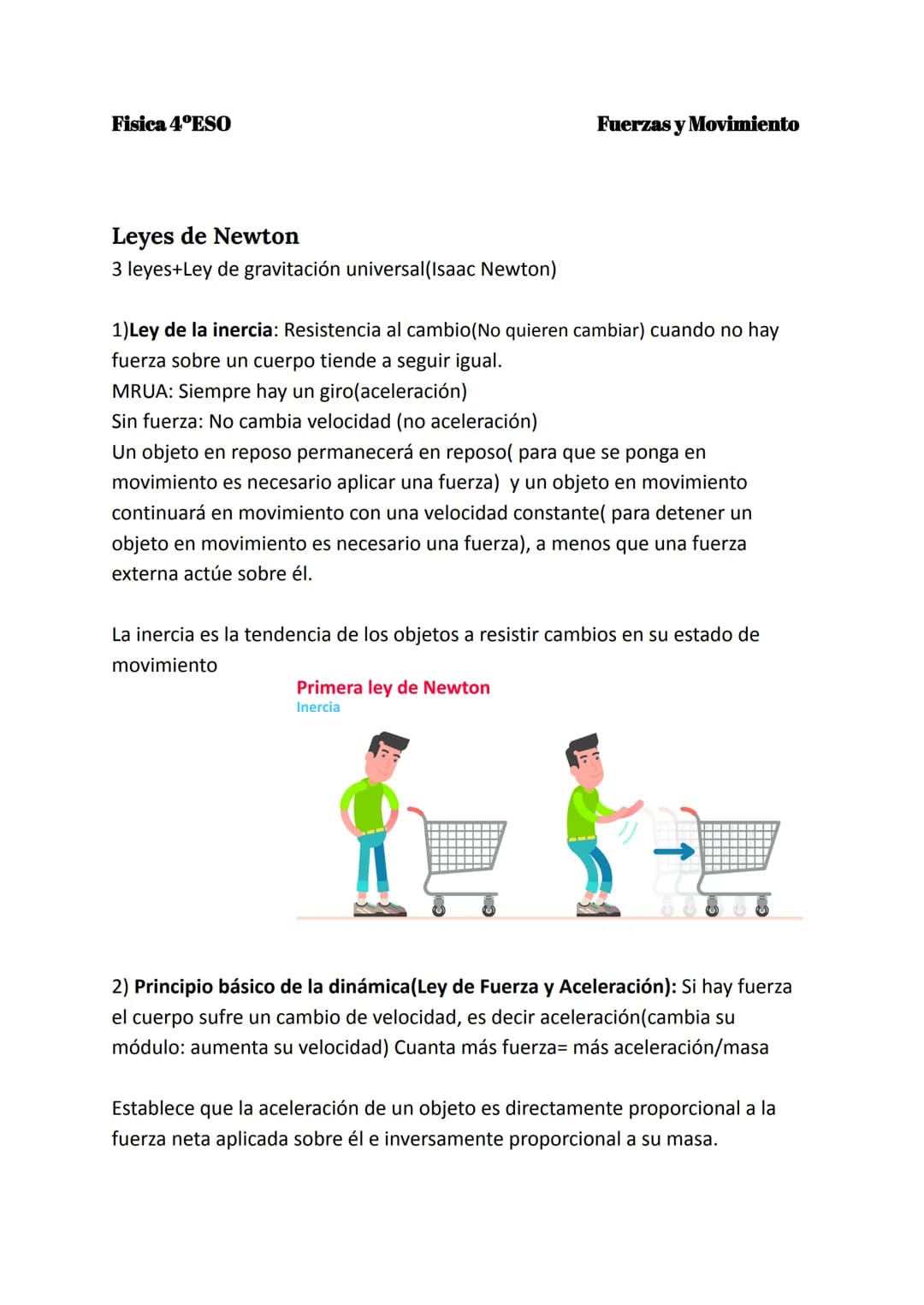 Fisica 4ºESO
Fuerzas y Movimiento
Leyes de Newton
3 leyes+Ley de gravitación universal (Isaac Newton)
1) Ley de la inercia: Resistencia