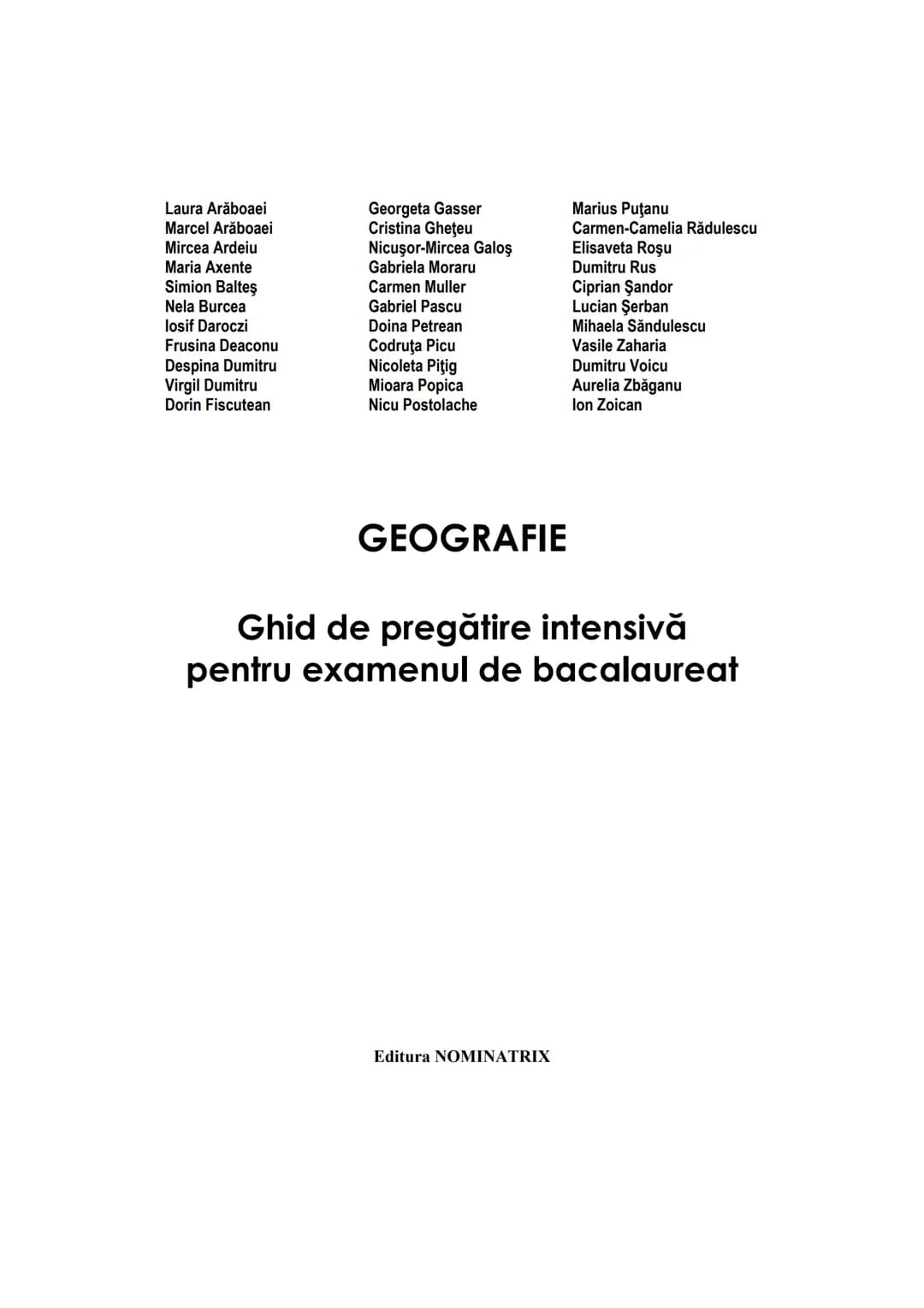 # GEOGRAFIE
Ghid de pregătire intensivă
pentru examenul de bacalaureat Lucrare în conformitate cu programa școlară a examenului de bacalaur