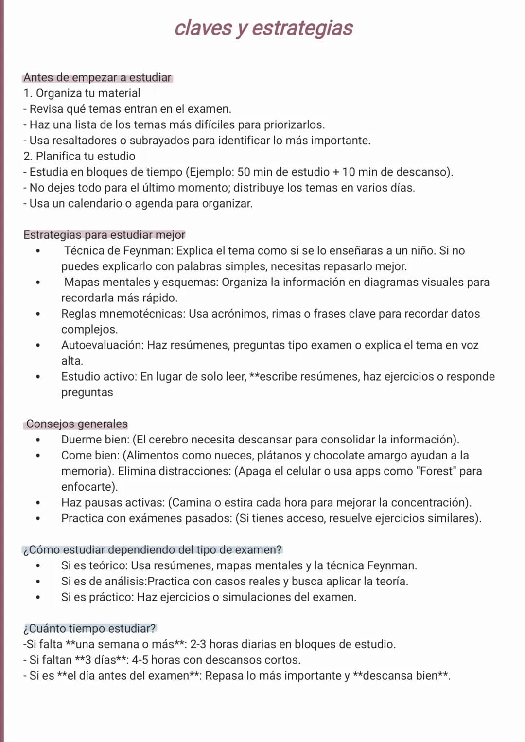 # claves y estrategias
Antes de empezar a estudiar
1. Organiza tu material
- Revisa qué temas entran en el examen.
- Haz una lista de los t
