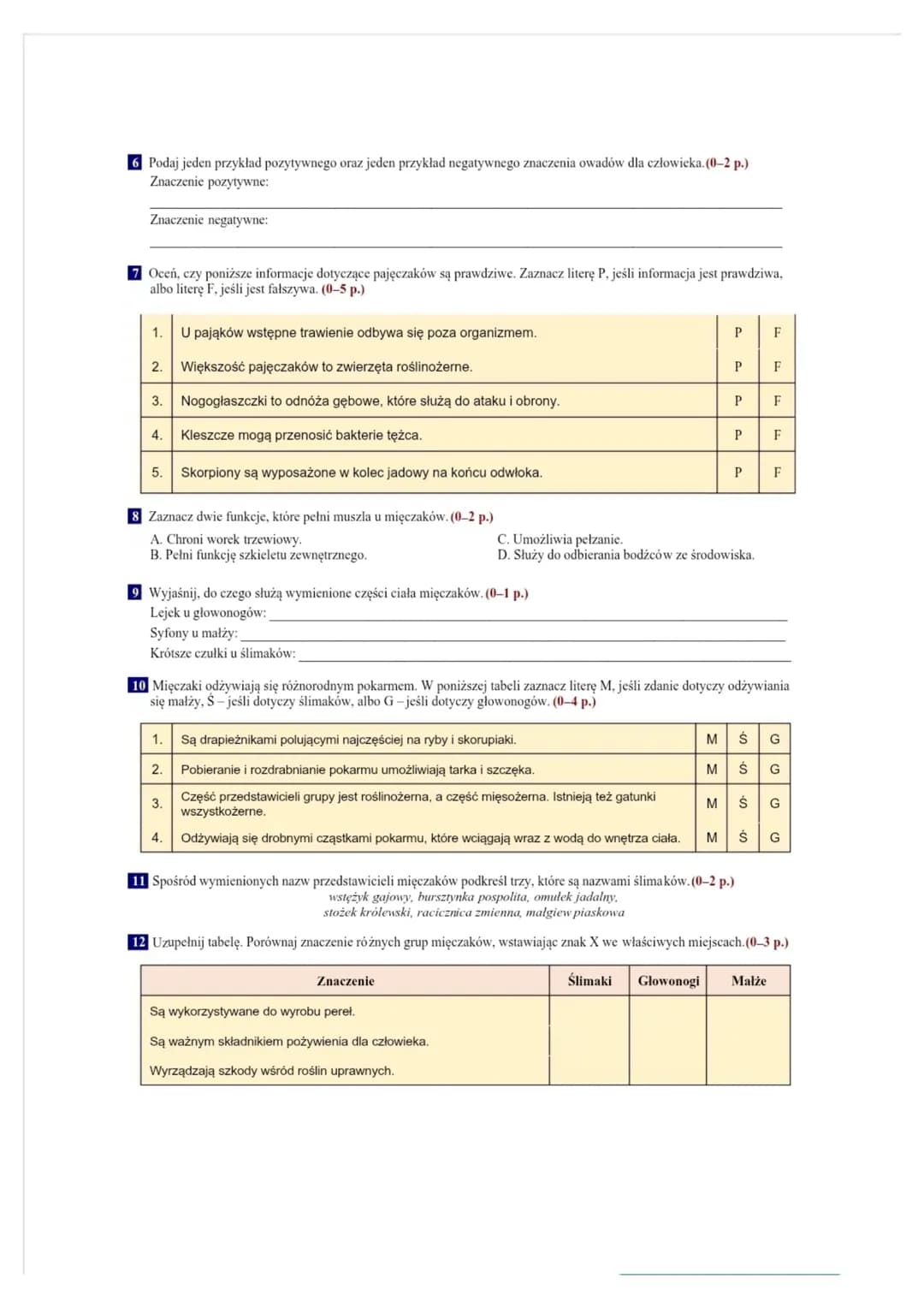 # Test sprawdzający - rozdział III
klasa
imię i nazwisko
Grupa A
1 Wskaż trzy cechy, które są charakterystyczne dla wszystkich stawonogó
