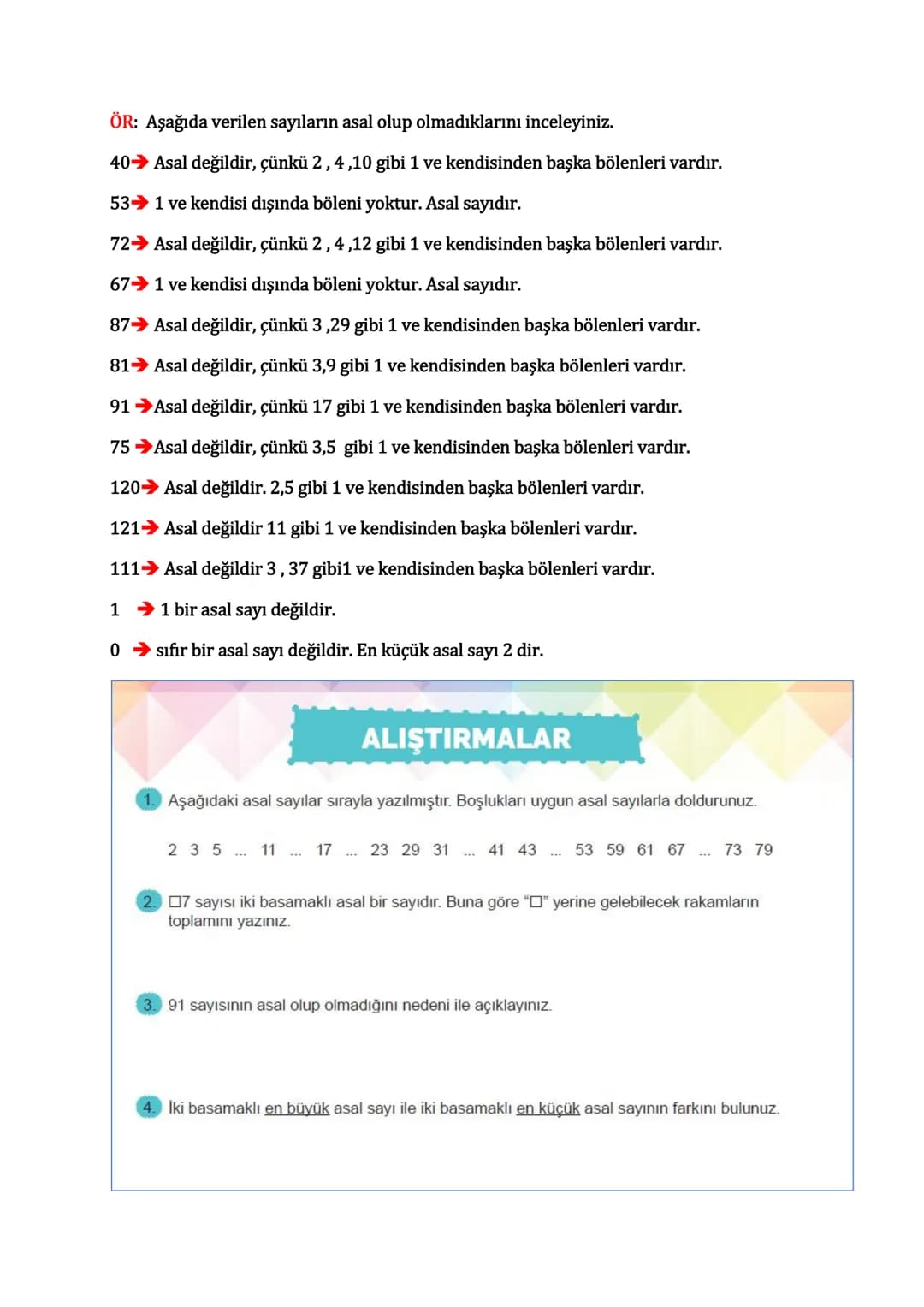 # ASAL SAYILAR
1 ve kendisinden başka çarpanı (böleni) olmayan doğal sayılara Asal Sayı denir.
Aşağıda çarpanları sadece 1 ve kendisi olan