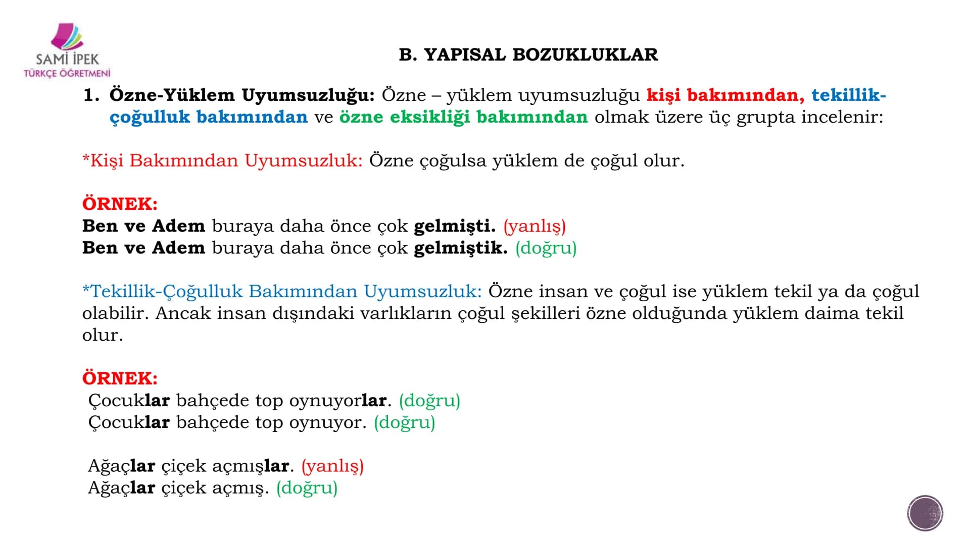 # ANLATIM BOZUKLUĞU
## (8. SINIF)
Sami İPEK
TÜRKÇE ÖĞRETMENİ
SAMI İPEK
TÜRKÇE ÖĞRETMENİ SAMİ İPEK
TÜRKÇE ÖĞRETMENİ
Sözcükleri yerinde ku