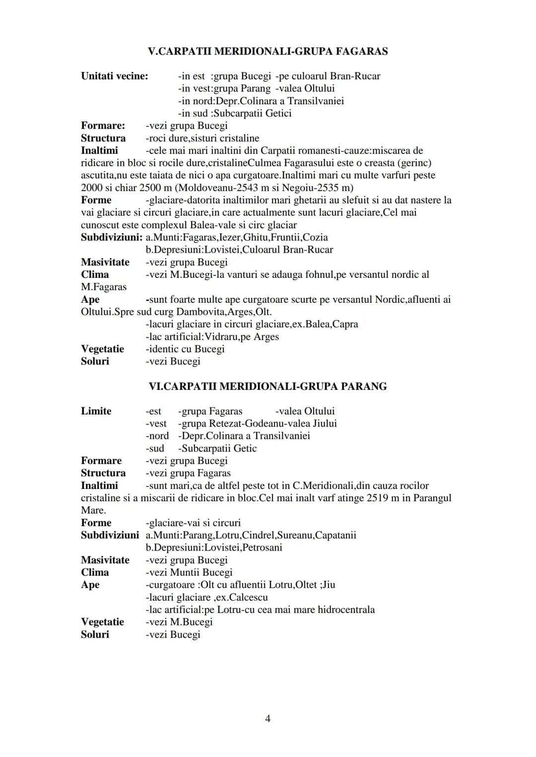 GEOGRAFIA ROMAΝΙΕΙ
-Caracterizarea unitatilor de relief-
Se trateaza limite, formare, structura, relief (inaltimi, forme, subdiviziuni), cl