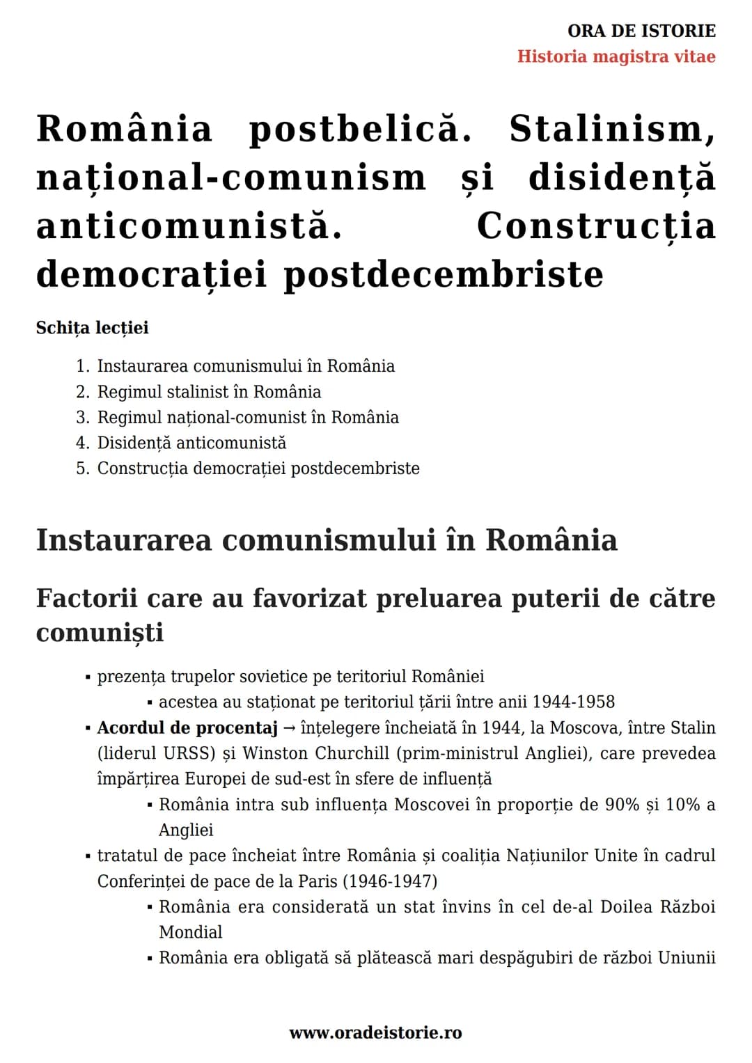 # ORA DE ISTORIE
Historia magistra vitae
România postbelică. Stalinism,
național-comunism și disidență
anticomunistă. Construcția
democrați