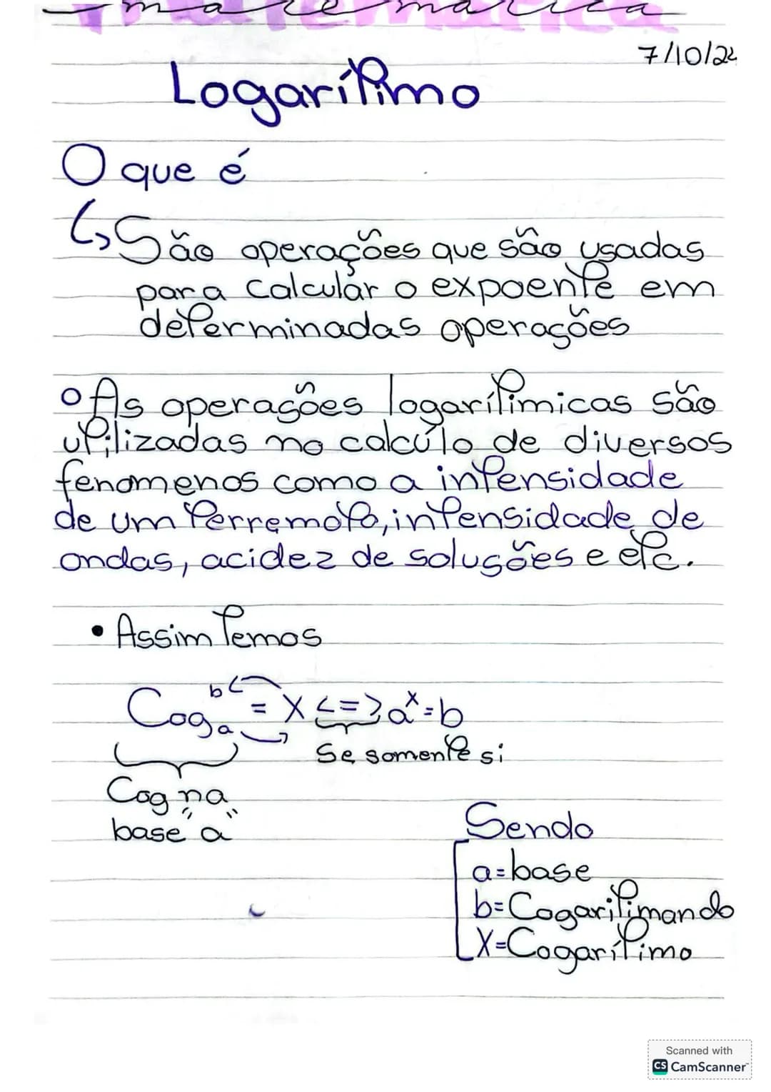 Logarilimo
O que é
7/10/22
São operações que são usadas.
para calcular o expoente em
determinadas operações
• As operações logarilimicas
