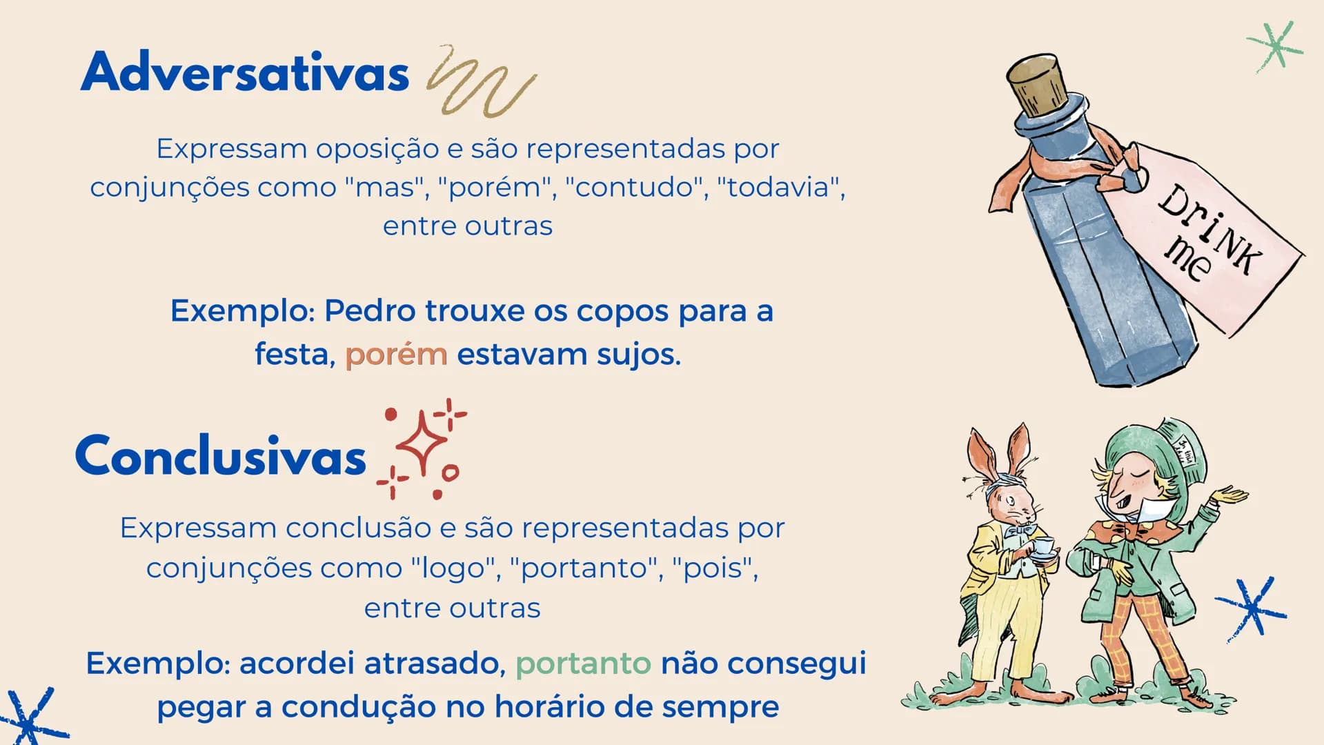 # CONJUNÇÕES
## COORDENADAS
Qual a função, e classificações As orações coordenadas são independentes entre si, podendo ser entendidas
separ
