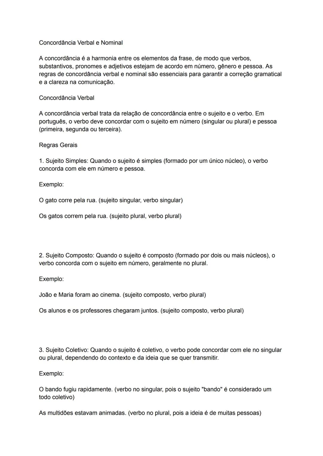 Concordância Verbal e Nominal
A concordância é a harmonia entre os elementos da frase, de modo que verbos,
substantivos, pronomes e adjetiv
