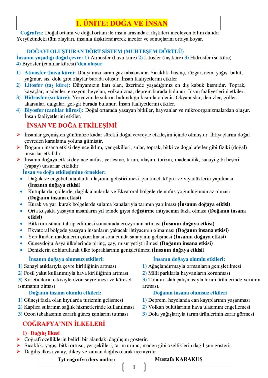 # COĞRAFYA
9.SINIF COĞRAFYA
DERS NOTLARI
MUSTAFA KARAKUŞ # 1. ÜNİTE: DOĞA VE İNSAN
Coğrafya: Doğal ortamı ve doğal ortam ile insan arasın