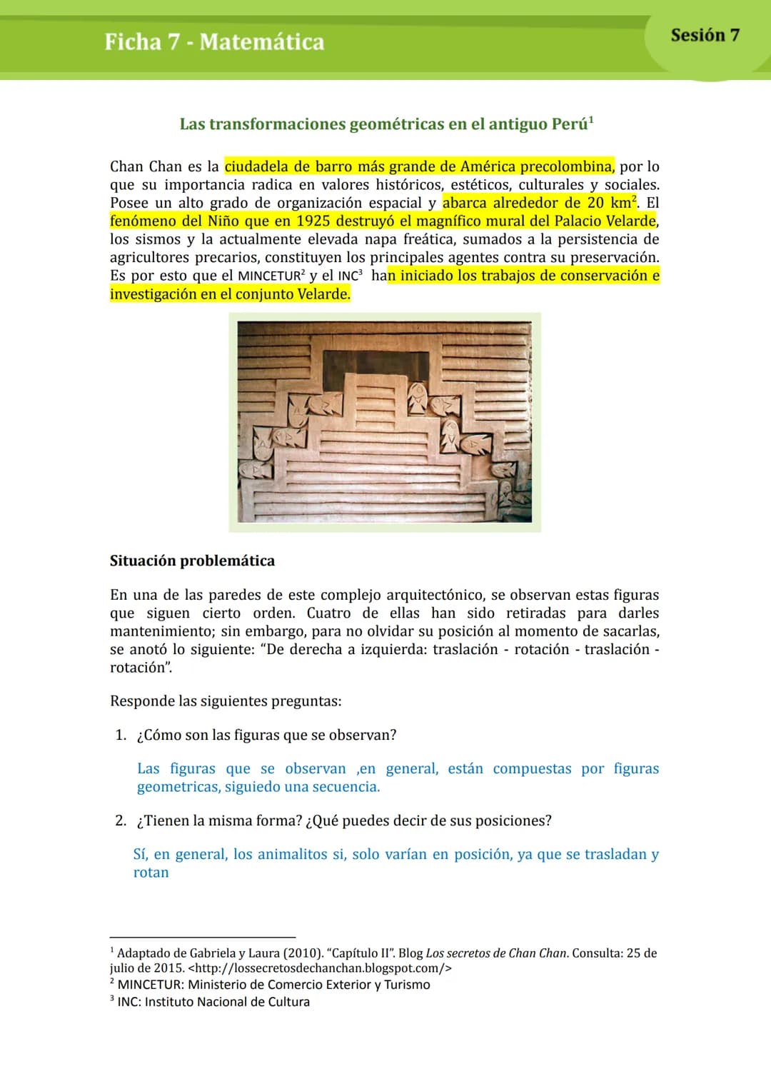 Ficha 7 - Matemática
Las transformaciones geométricas en el antiguo Perú¹
Chan Chan es la ciudadela de barro más grande de América precolo