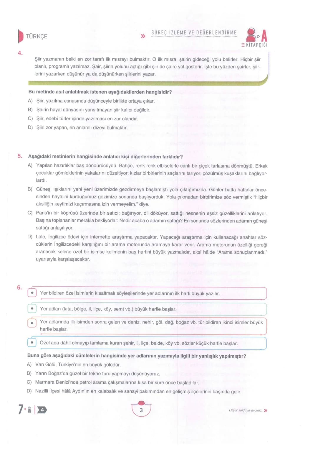 7
Adı Soyadı:
Okulu:
Sınıfı Şubesi:
Numarası:
SINIF
A
Kitapçığı
SÜREÇ
İZLEME VE
DEĞERLENDİRME
Sözel Bölüm
(1. Oturum)
4
DERSLER
SORU