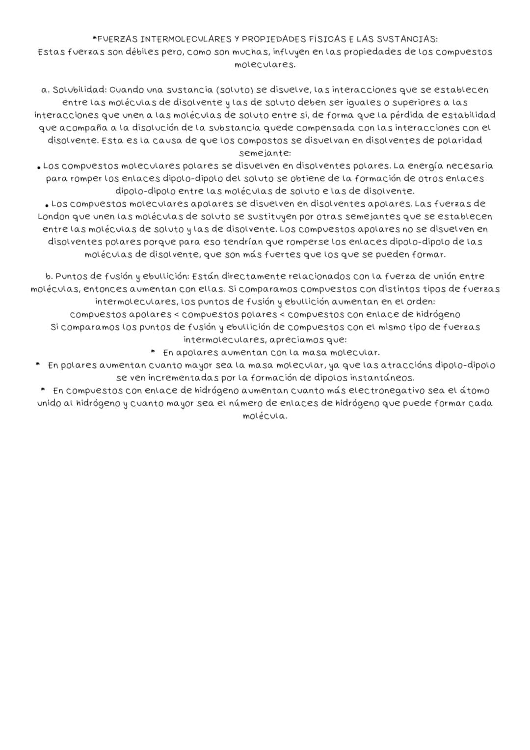 # 4.-FUERZAS INTERMOLECULARES:
Las moléculas, sin estar directamente enlazadas, se unen por atracciones electrostáticas. Este
tipo de intera