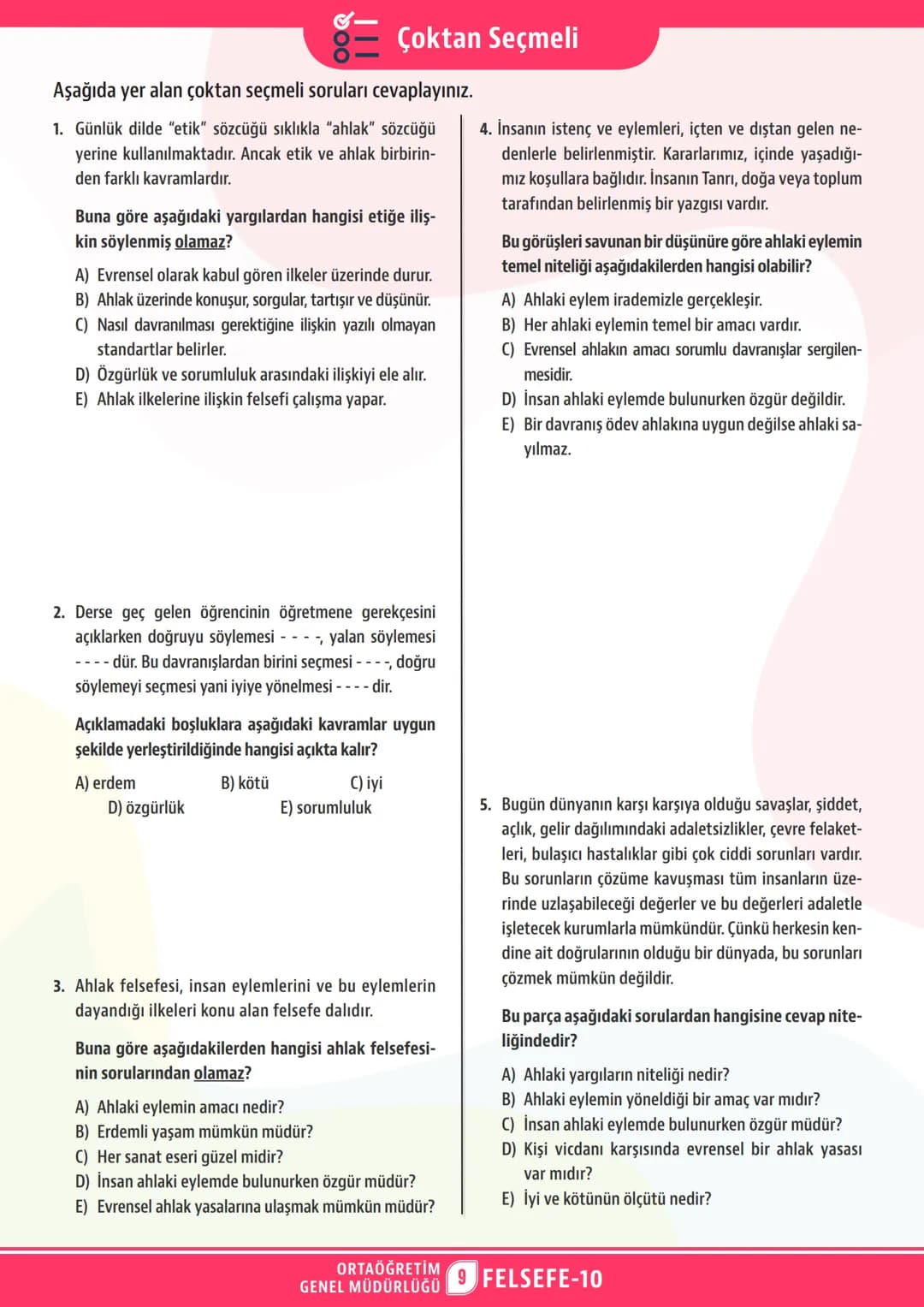 Ünite
Konu
*
*
***
*
*MURIYETI MILLI EGIT*
*HE CUMHU*
*IDITNY*
ORTAÖĞRETİм
GENEL MÜDÜRLÜĞÜ
ÇALIŞMA
DEFTERİ
FELSEFE 10
FELSEFENİN