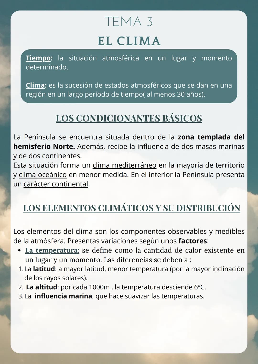 # TEMA 3
# EL CLIMA
Tiempo: la situación atmosférica en un lugar y momento
determinado.
Clima: es la sucesión de estados atmosféricos que