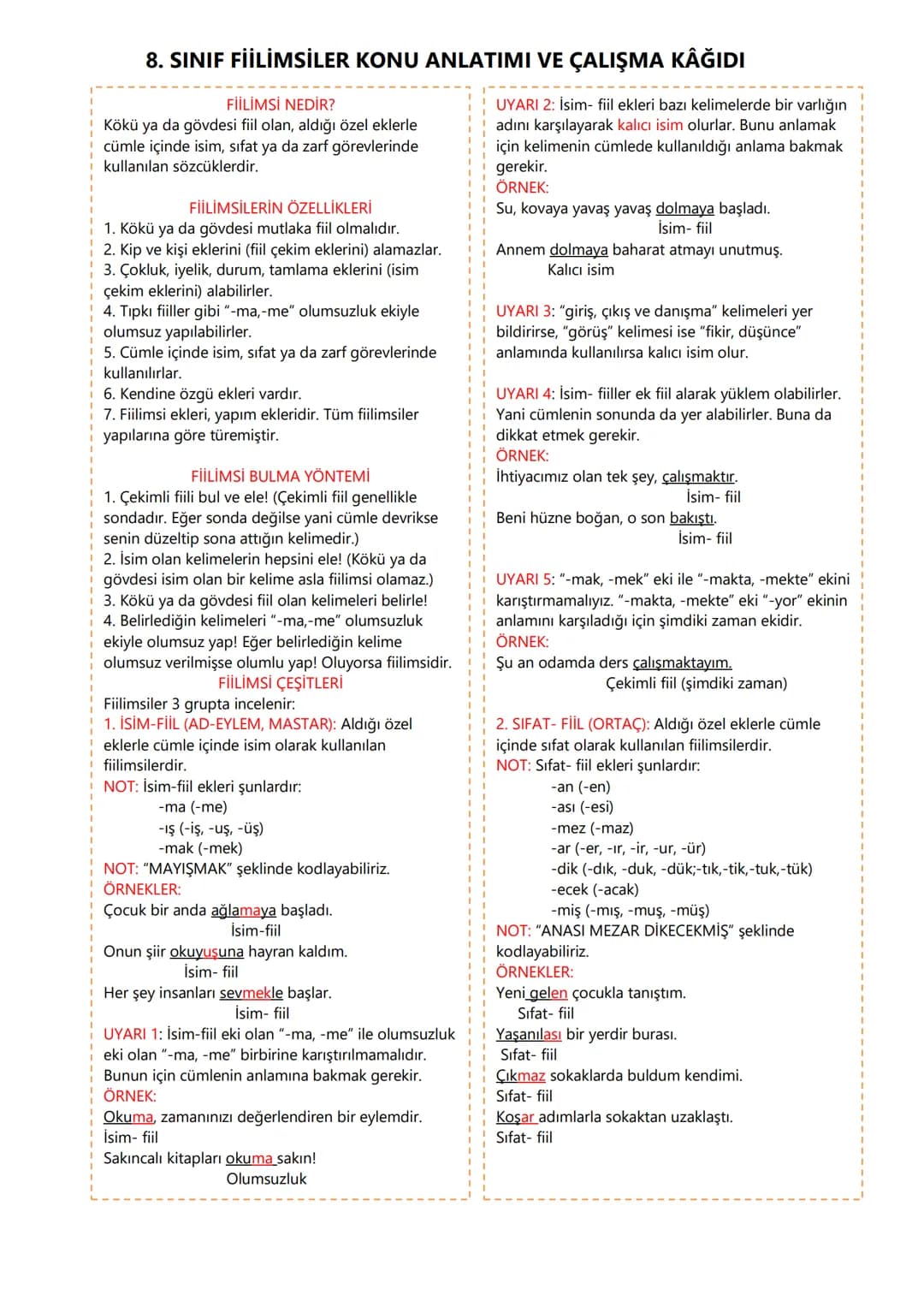 # 8. SINIF FİİLİMSİLER KONU ANLATIMI VE ÇALIŞMA KAĞIDI
FİİLİMSİ NEDİR?
Kökü ya da gövdesi fiil olan, aldığı özel eklerle
cümle içinde isim,