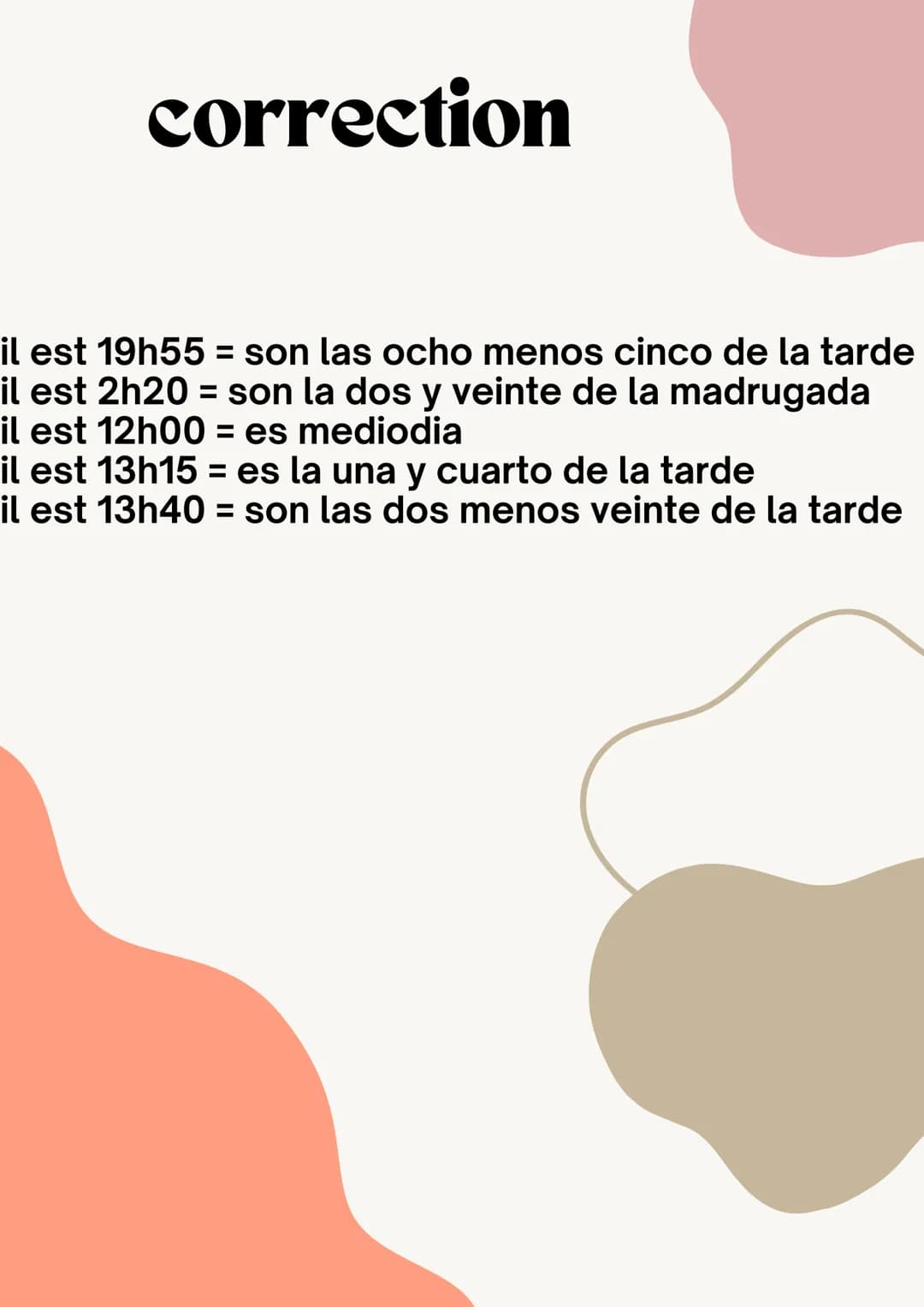 vocabulaire
il est
Es la una ...
Son la dos ...
pile = en punto
ESPAÑOL
La hora
menos
de 1 à 30 minutes = y
de 31 à 59 minutes = menos