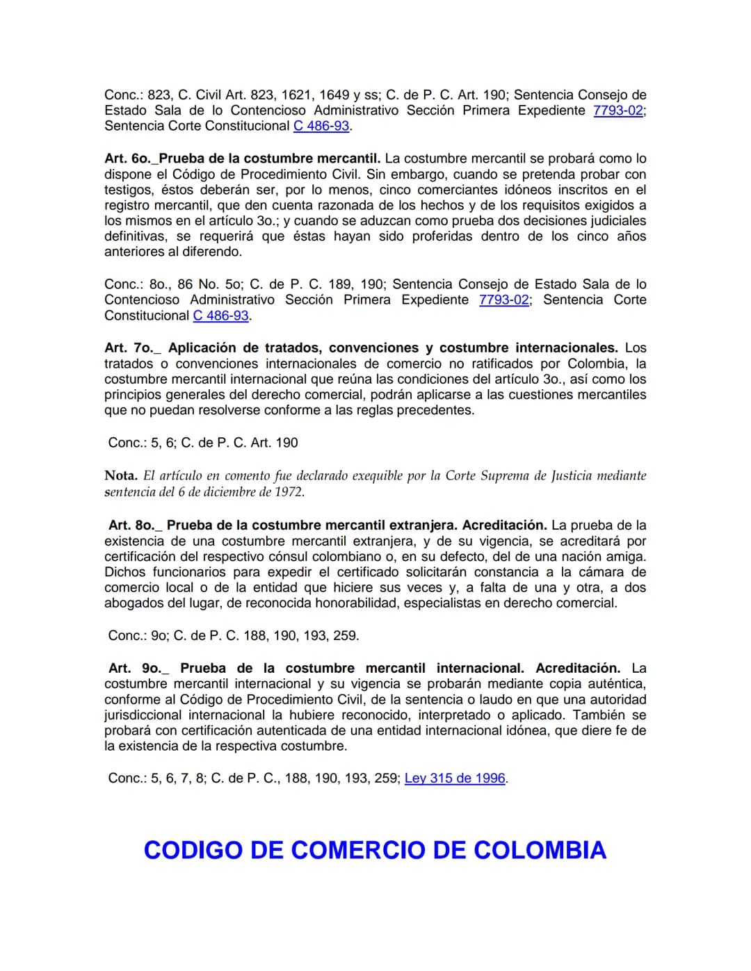 CODIGO DE COMERCIO DE COLOMBIA
Decreto 410 de 1971
LIBRO PRIMERO
Título Preliminar
Disposiciones Generales
Art. 10. Aplicabilidad de la Ley