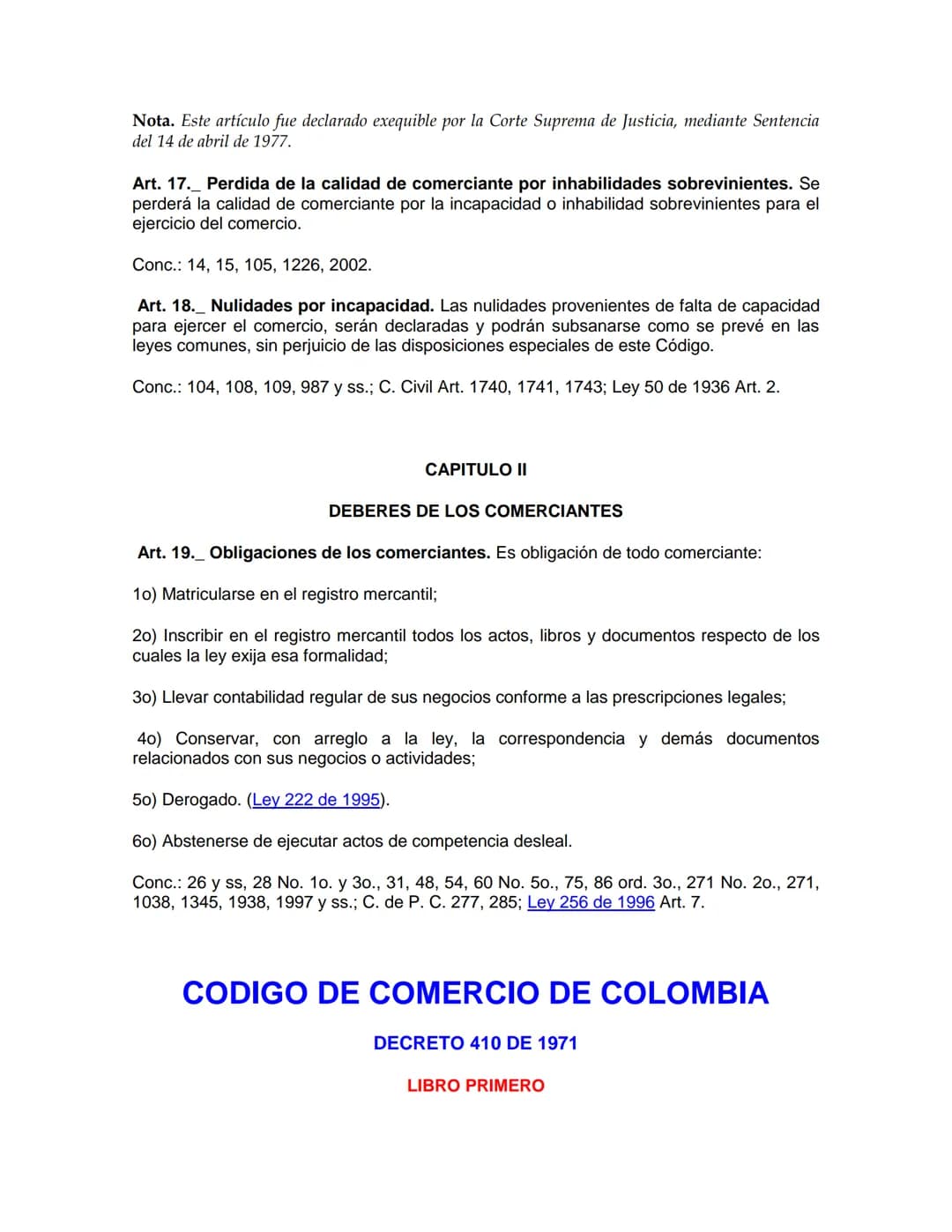 CODIGO DE COMERCIO DE COLOMBIA
Decreto 410 de 1971
LIBRO PRIMERO
Título Preliminar
Disposiciones Generales
Art. 10. Aplicabilidad de la Ley