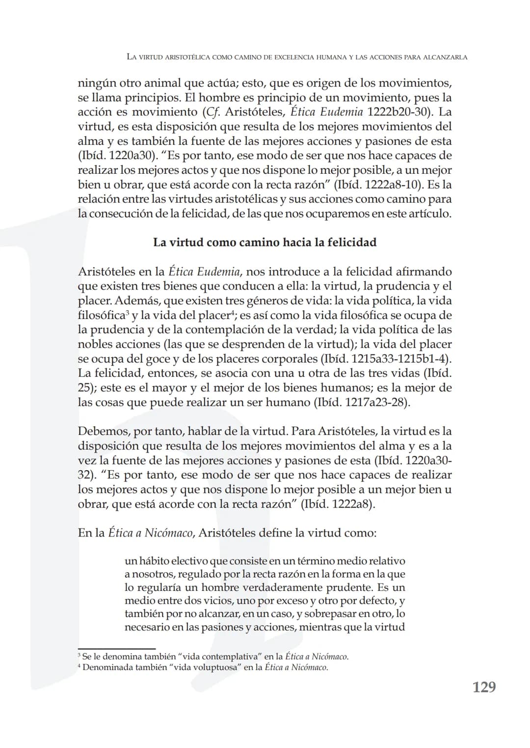 # LA VIRTUD ARISTOTÉLICA COMO CAMINO DE
# EXCELENCIA HUMANA Y LAS ACCIONES PARA
# ALCANZARLA
ARISTOTELIAN VIRTUE AS A PATHWAY TO HUMAN EXCE