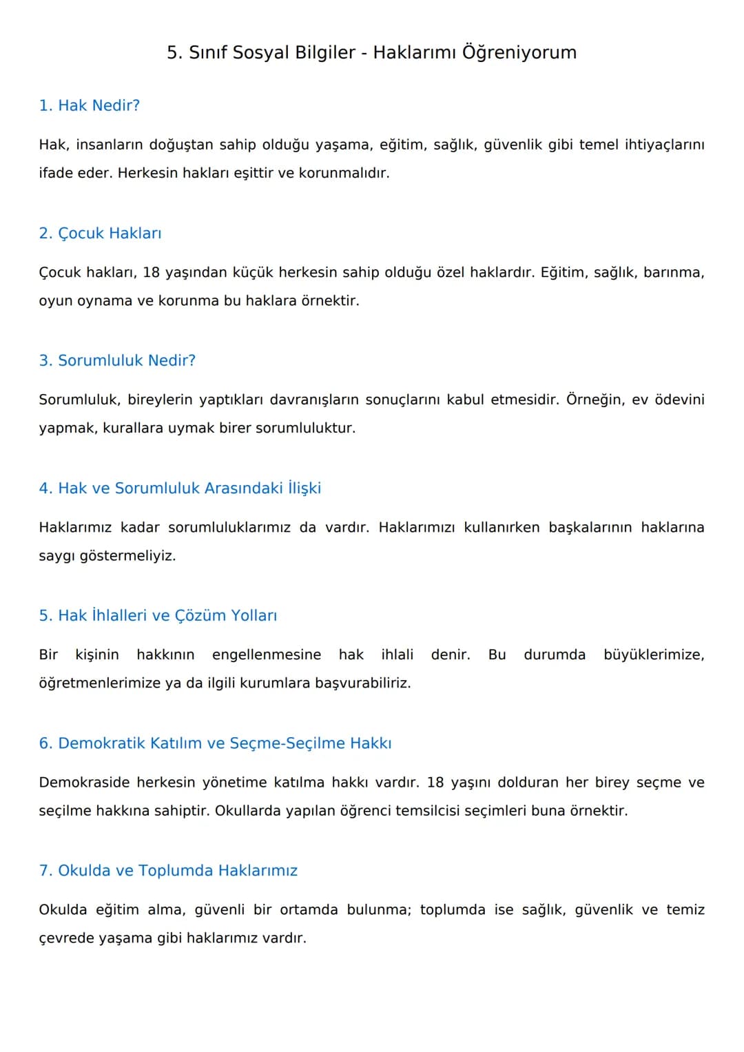 5. Sınıf Sosyal Bilgiler - Haklarımı Öğreniyorum
1. Hak Nedir?
Hak, insanların doğuştan sahip olduğu yaşama, eğitim, sağlık, güvenlik gibi