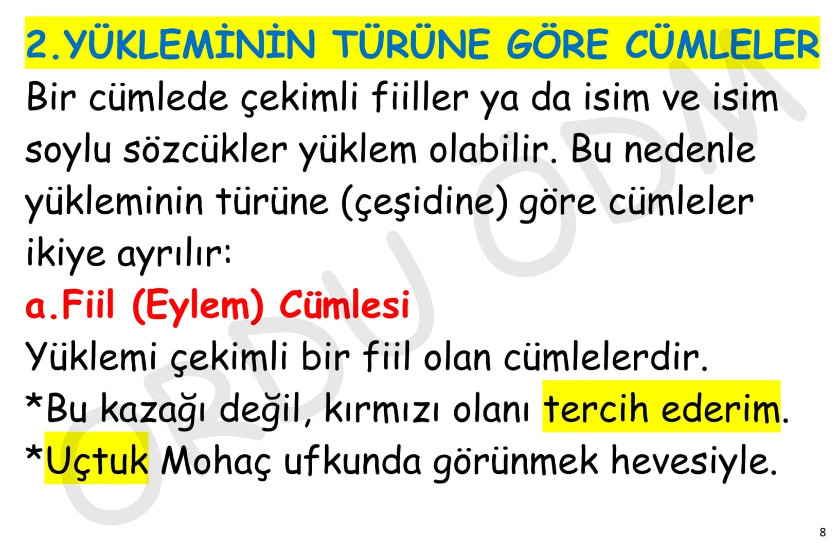 # Elanur Altıntaş
# 8. Sınıf Cümle Türleri
YGS-TÜRKÇE
# CÜMLE TÜRLERİ
## (CÜMLE ÇEŞİTLERİ)
ORDU
ÖDM # CÜMLE ÇEŞİTLERİ
Anlamlarına Gör