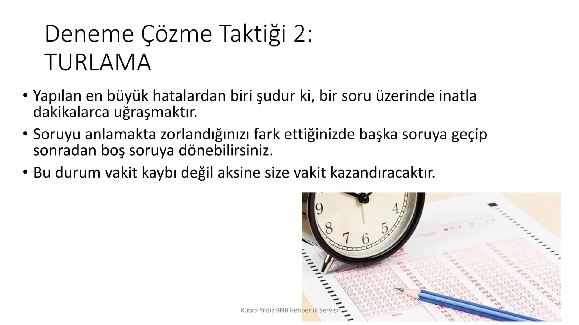 8
4
7
5
00000
000001
000000
000000
00000
0000
Kübra Yıldız BNB Rehberlik Servisi
9
6
3
DENEME SINAVI ÇÖZME
STRATEJİLERİ Neden denemelere g
