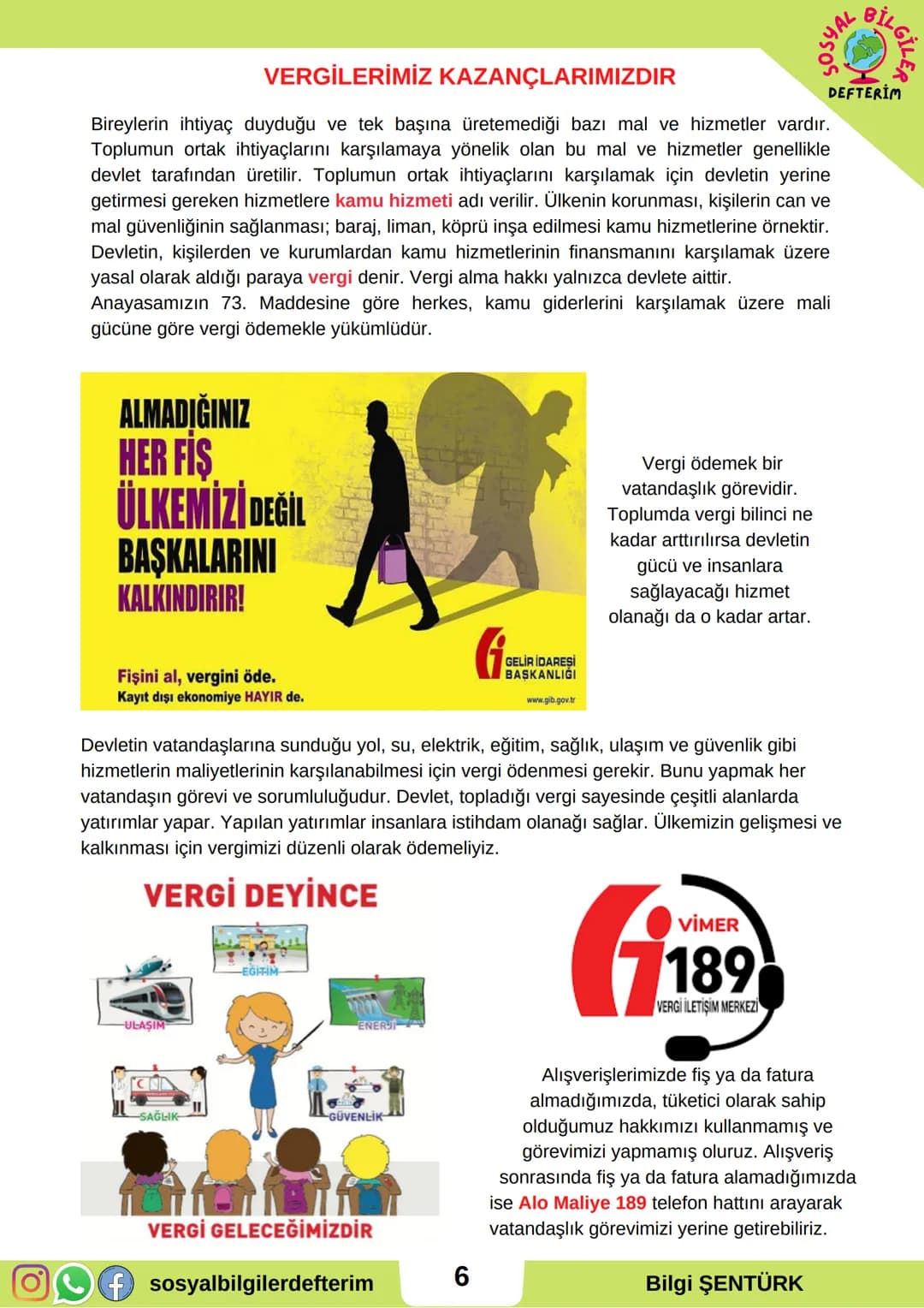 # 6.SINIF 5.ÜNİTE
SOSYAL BİLGİLER
DERS NOTU
SOSYAL BİLGİLER
DEFTERİM
BİLGİ ŞENTÜRK # ÜLKEMİZİN KAYNAKLARI VE EKONOMİK FAALİYETLERİ
Doğa