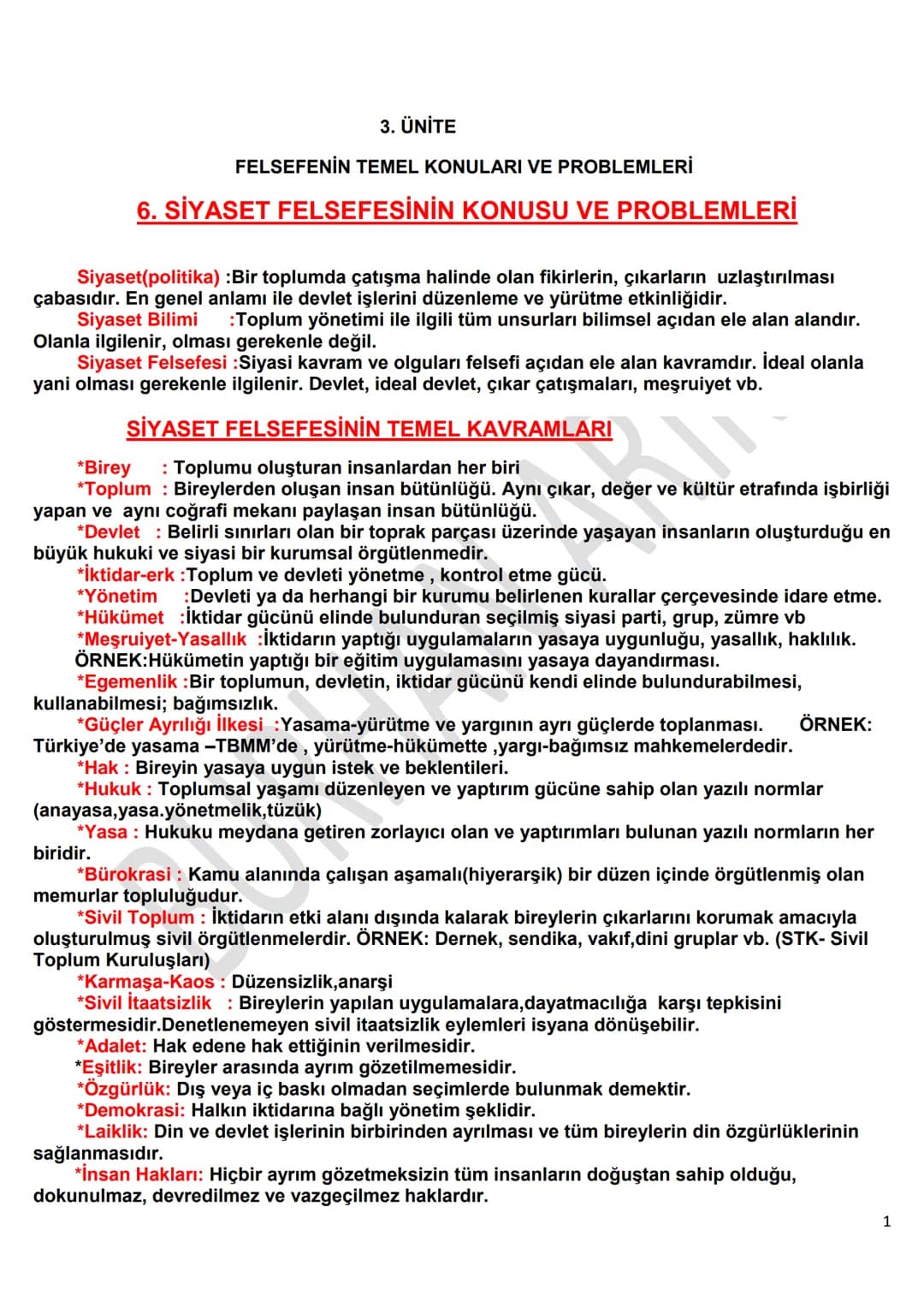 3. ÜNİTE
FELSEFENİN TEMEL KONULARI VE PROBLEMLERİ
6. SİYASET FELSEFESİNİN KONUSU VE PROBLEMLERİ
Siyaset(politika) : Bir toplumda çatışma