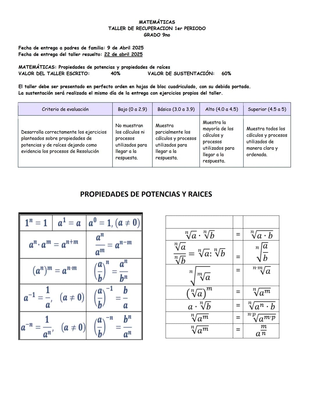 MATEMÁTICAS
TALLER DE RECUPERACION 1er PERIODO
GRADO 9no
Fecha de entrega a padres de familia: 9 de Abril 2025
Fecha de entrega del taller r