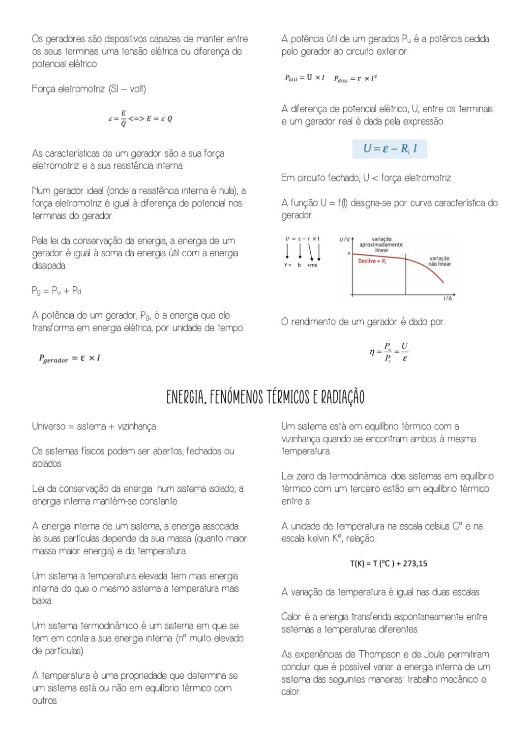 10
fisica
ENERGIA E MOVIMENTOS
A energia manifesta-se através de transferência e de
transformações, isto é, pode ser transferida entre
siste
