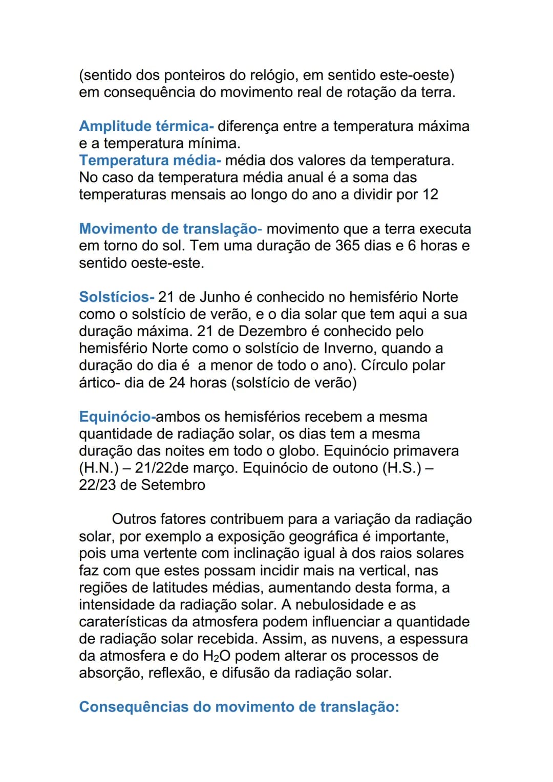 # A RADIAÇÃO SOLAR
Radiação solar- energia solar que chega à terra.
Radiação terrestre- radiação de longo comprimento de
onda. Traduz-se pe