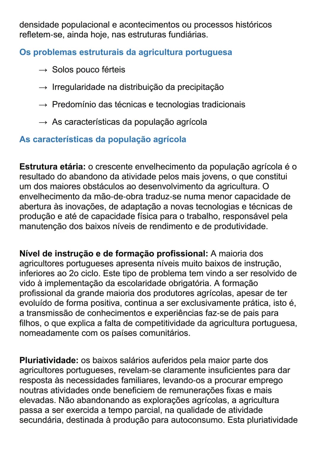 # AS ÁREAS RURAIS EM MUDANÇA
O peso da agricultura no setor económico
À semelhança do que tem acontecido noutros países da União Europeia,