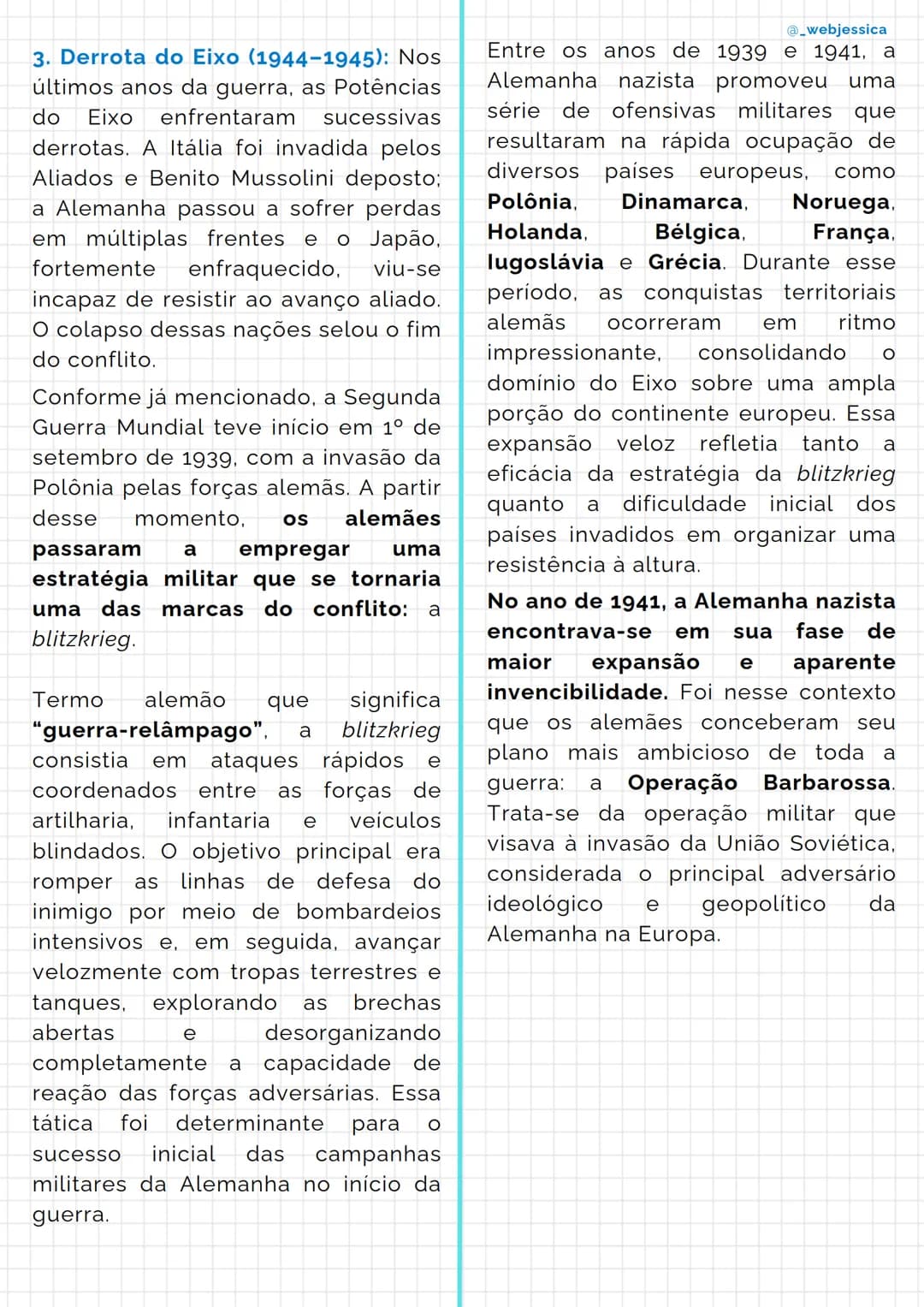 # Segunda Guerra Mundial
@_webjessica
1 - Resumo sobre a Segunda
Guerra Mundial
A Segunda Guerra Mundial, ocorrida
entre os anos de 1939