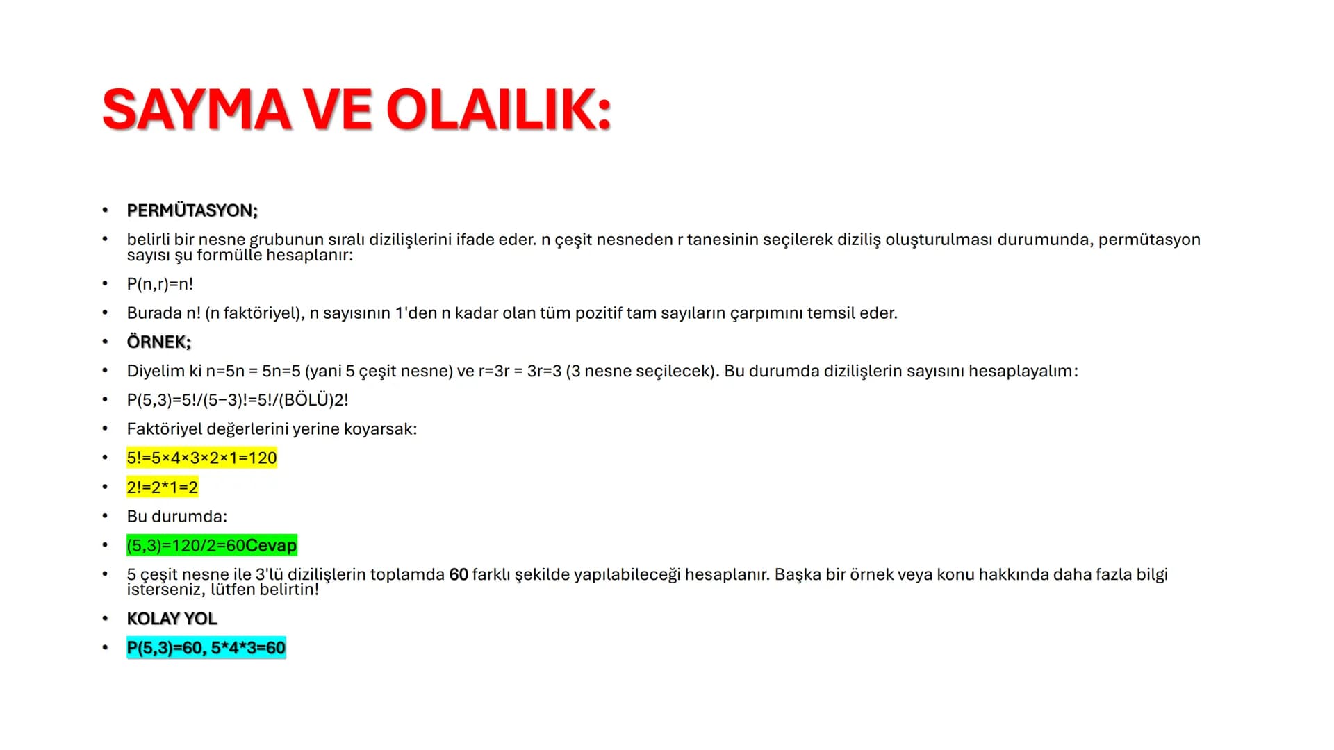 # MATEMATİK
YÜKSEK ALMAK İÇİN ÇALIŞ •
•
•
•
SAYMA VE OLASILIK;
TOPLAMA YÖNTEMİ;
Bir olayın birden fazla farklı sonucu varsa ve bu sonuçları