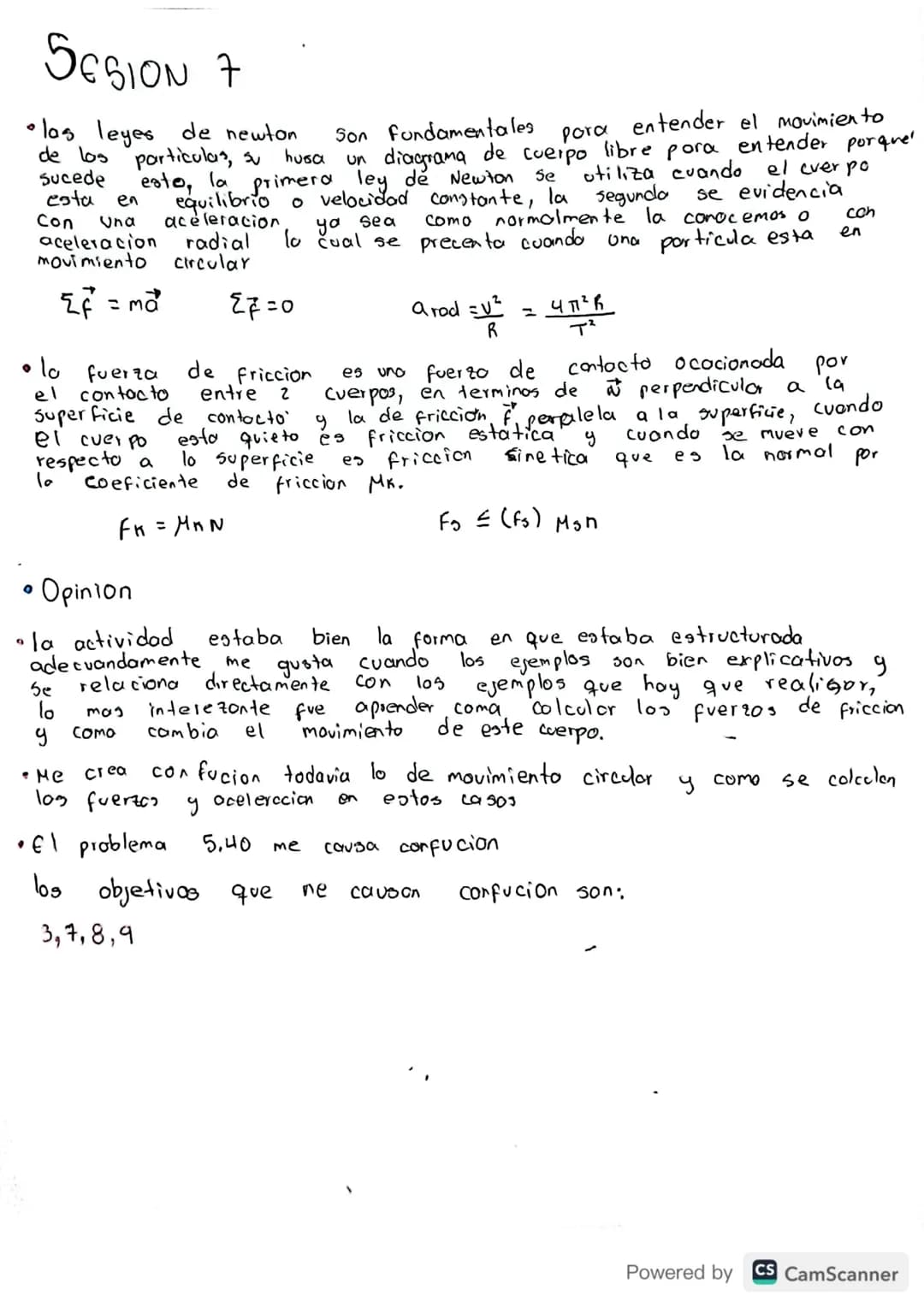# Sesion 7
* los leyes de newton son fundamentales para entender el movimiento de los particulas, y usa un diagrama de cuerpo libre para en
