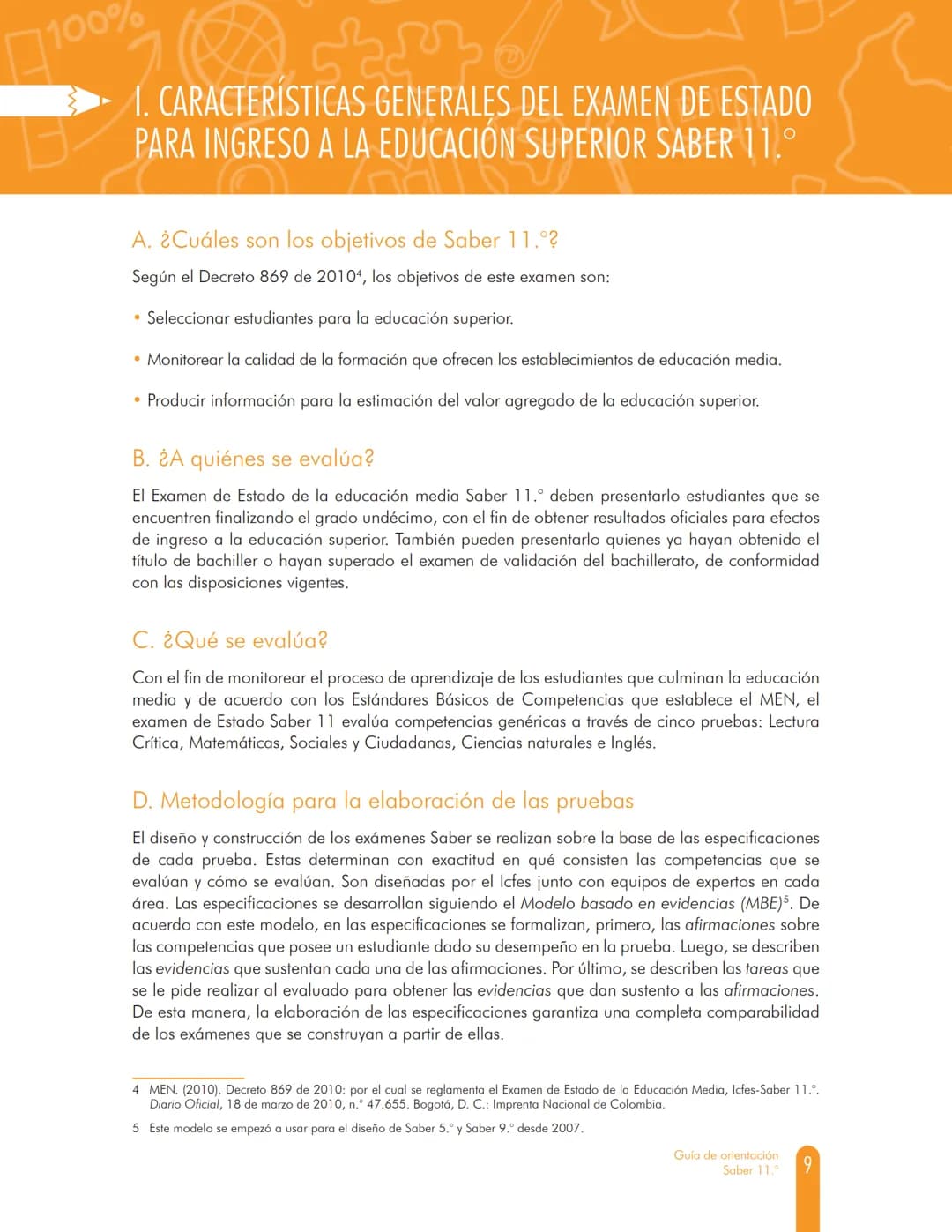 100%
MINEDUCACIÓN
GUÍA DE
ORIENTACIÓN
Saber 11.º
icfes
mejor saber
TODOS POR UN
NUEVO PAÍS
PAZ EQUIDAD EDUCACION
2017-2
5.ª edición Presiden