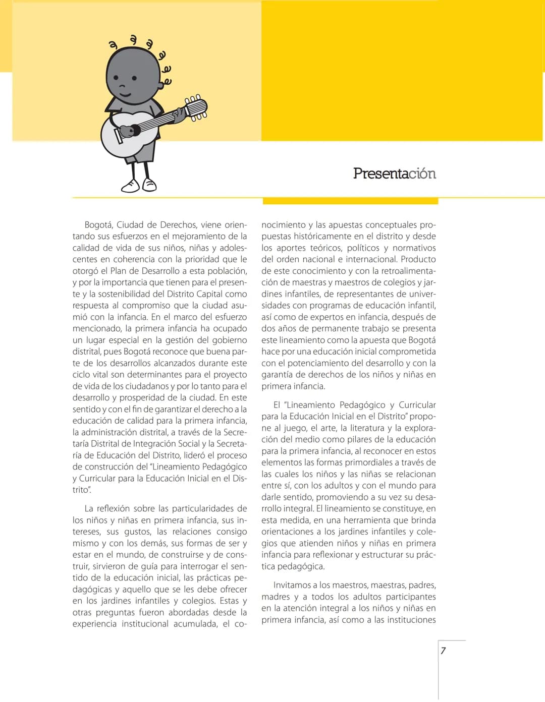 Lineamiento
Pedagógico
y Curricular
para la Educación
Inicial en el Distrito # ALCALDÍA MAYOR DE BOGOTÁ
**Samuel Moreno Rojas**
Alcalde May